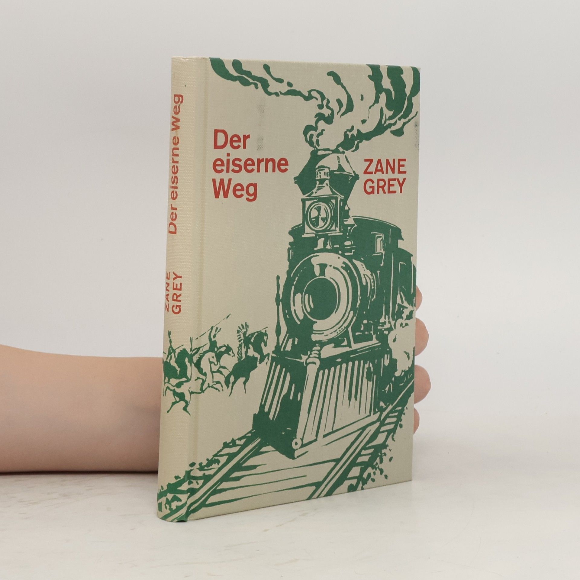 Zane Grey Der eiserne Weg