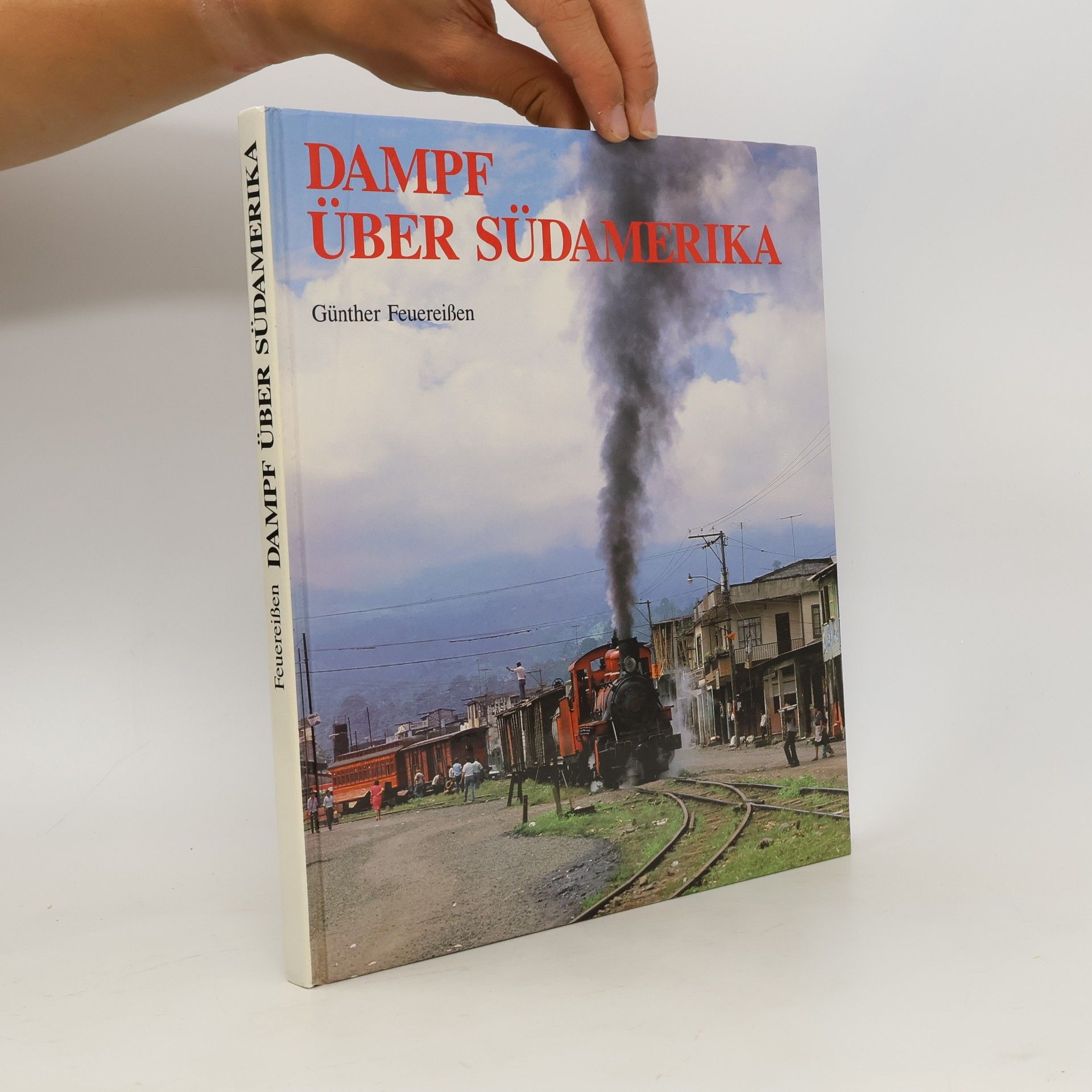 Günther Feuereissen Dampf über Südamerika