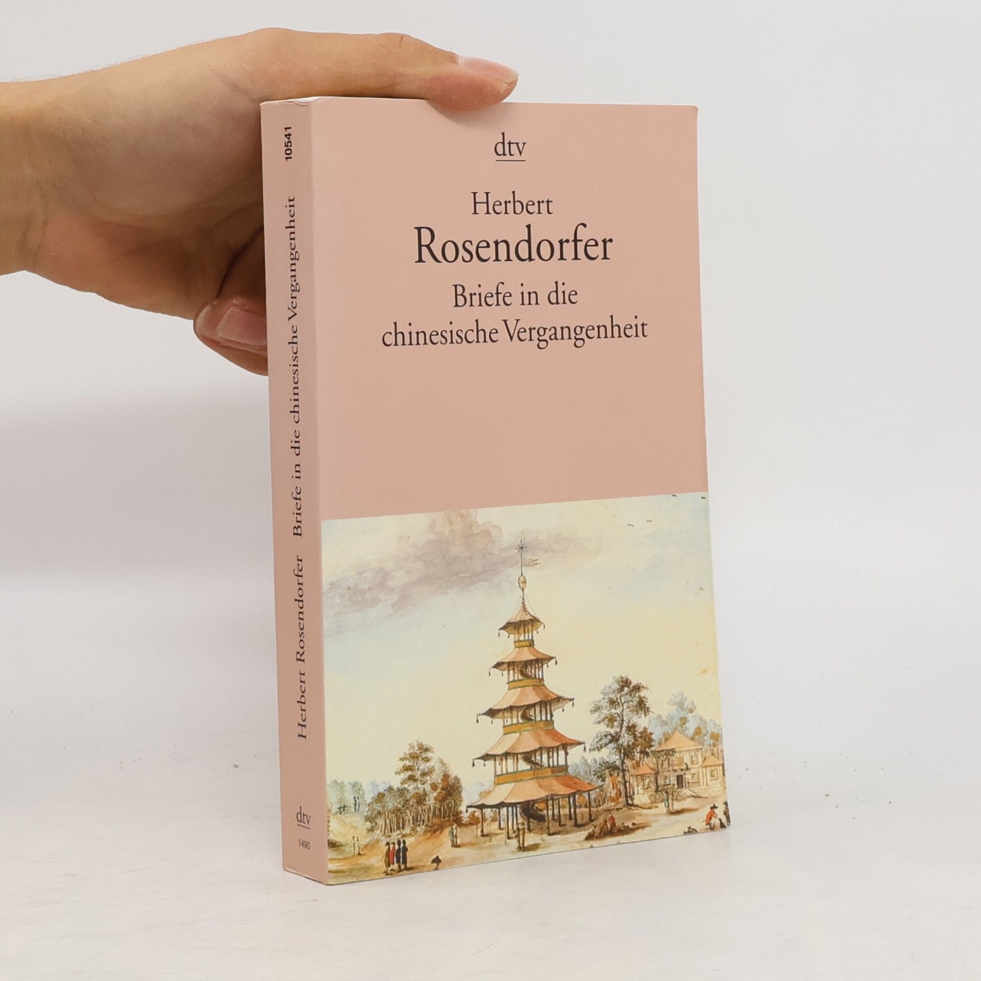 Herbert Rosendorfer Briefe in die chinesische Vergangenheit