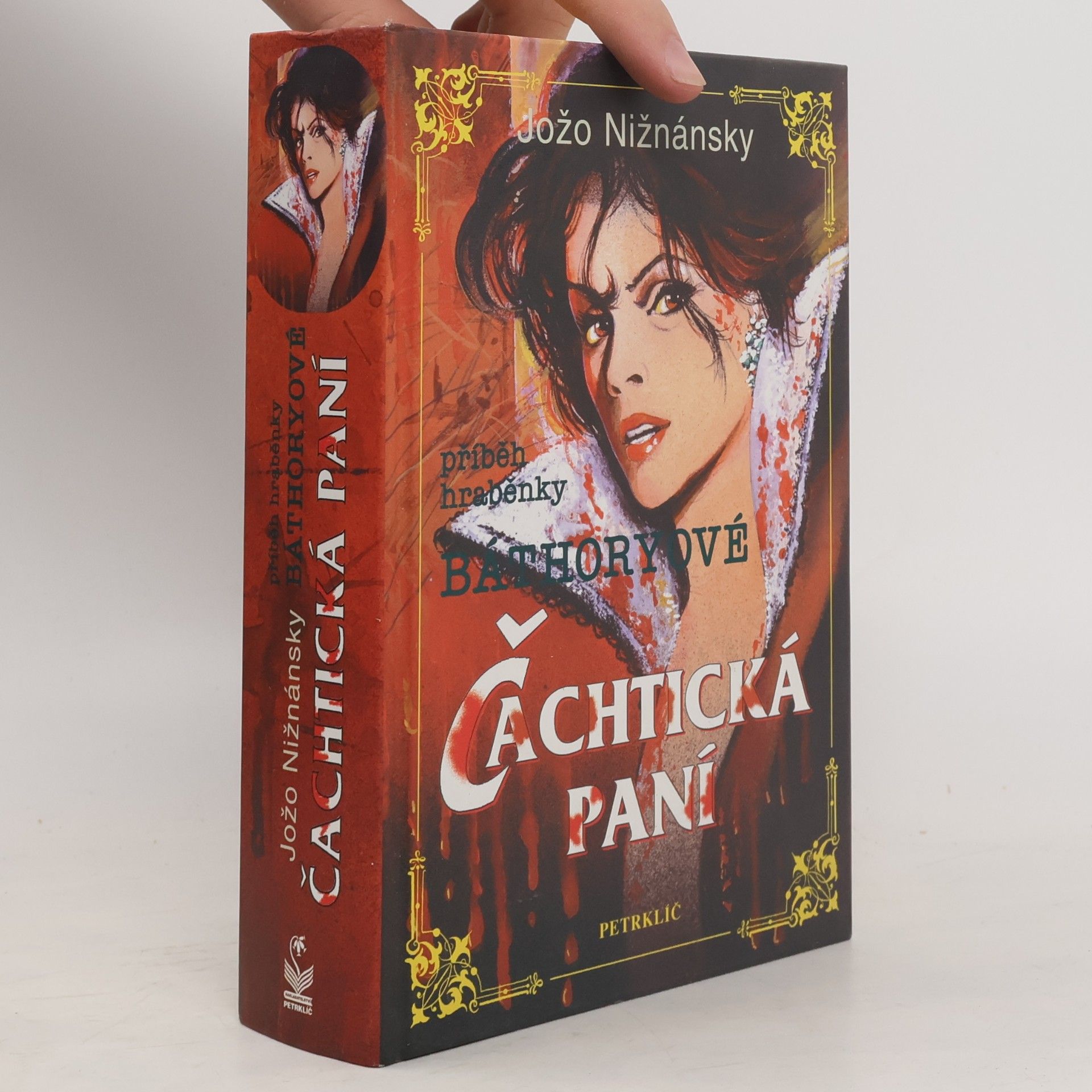 Jožo Nižnánsky Čachtická paní. Příběh hraběnky Báthoryové