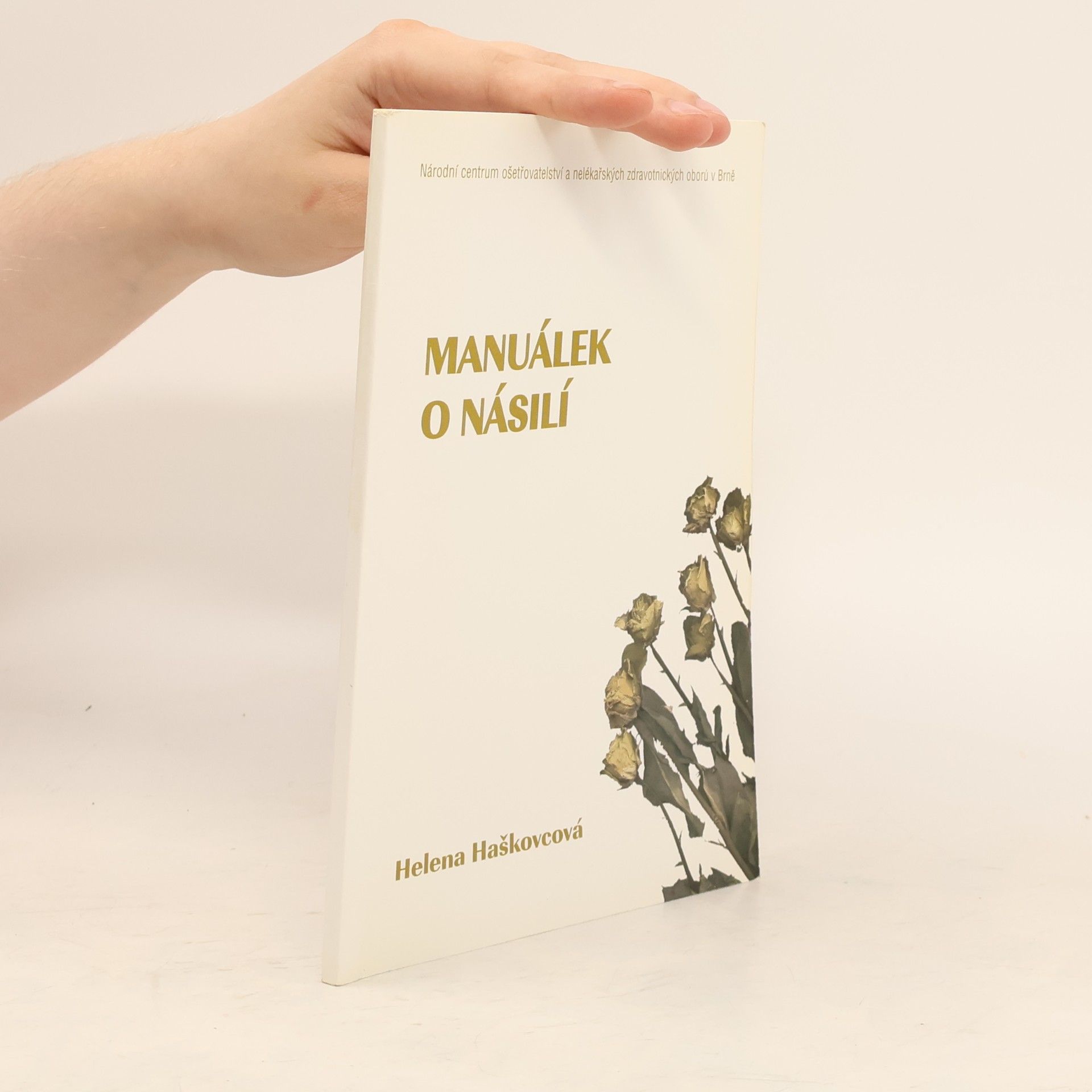 Helena Haškovcová Manuálek o násilí