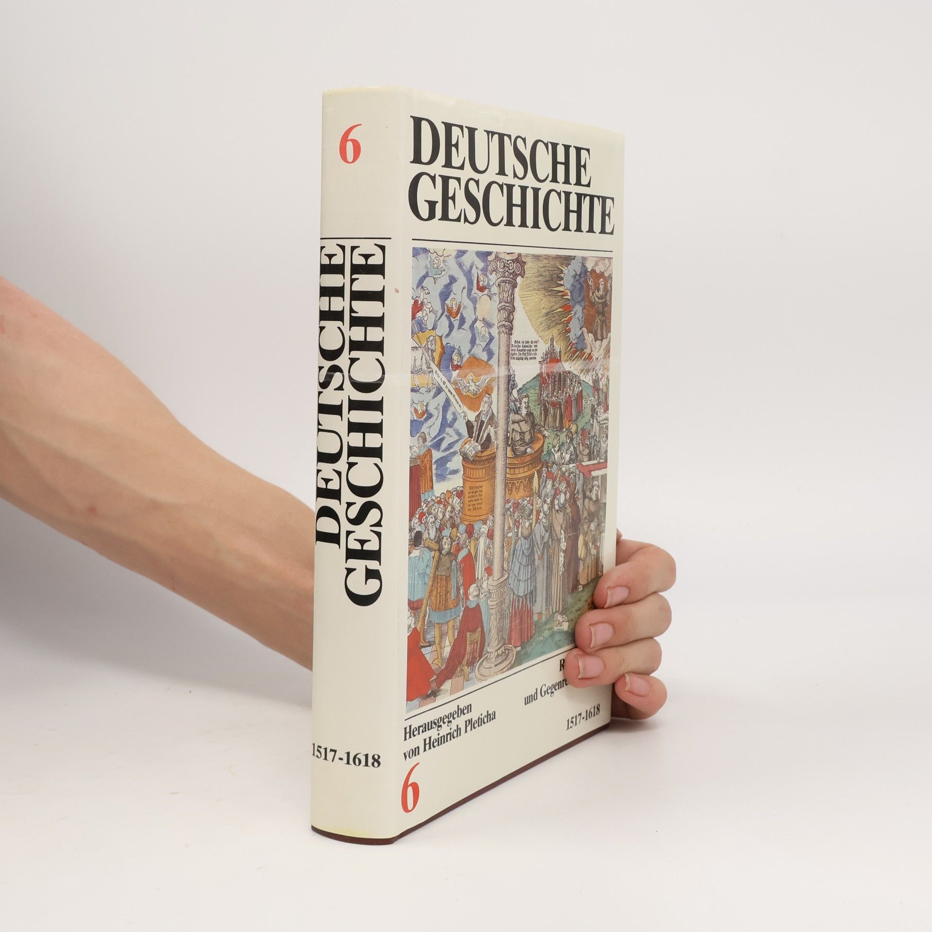 Various authors Deutsche Geschichte 6 (1517-1618)