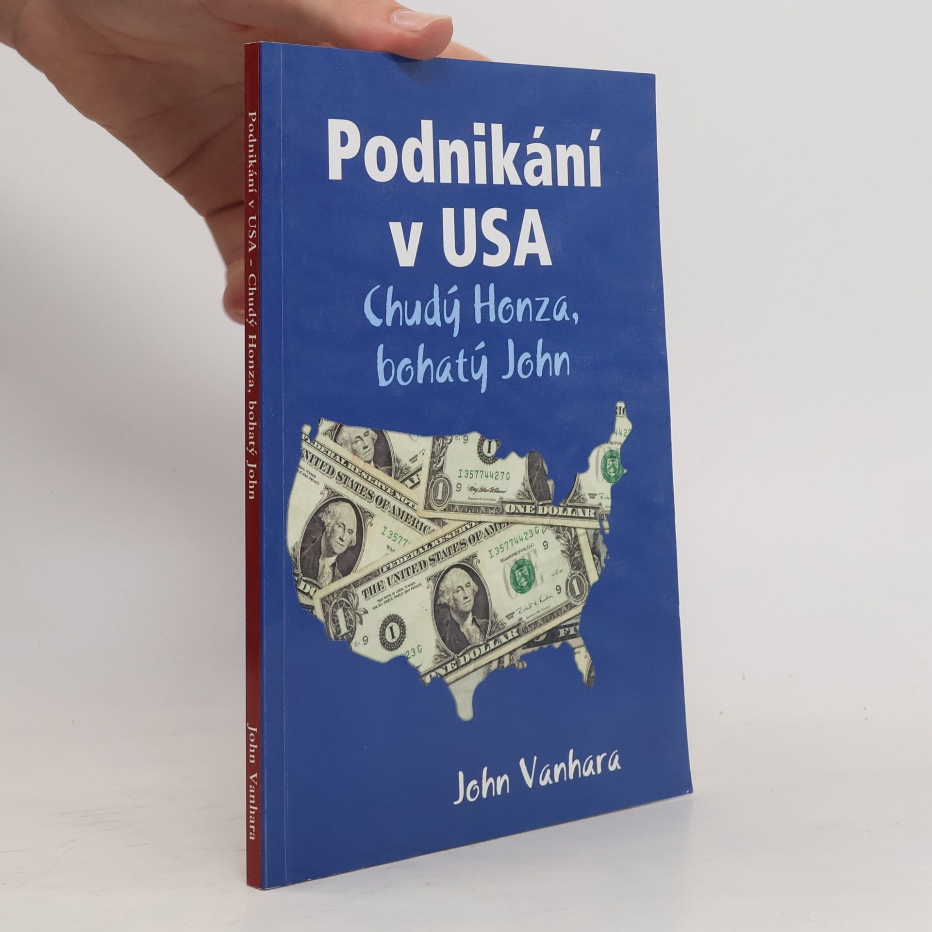 John Vanhara Podnikání v USA - Chudý Honza, bohatý John