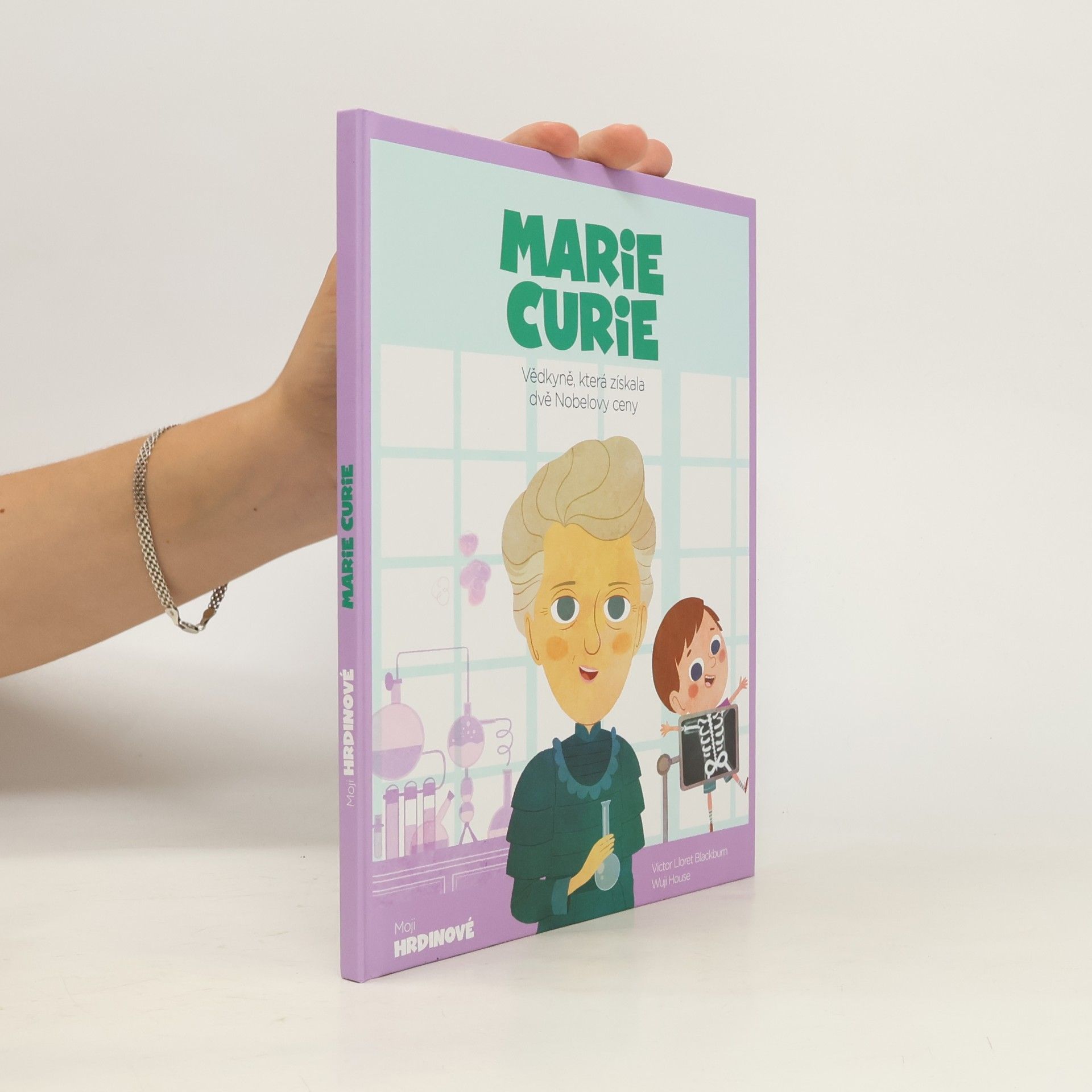 Víctor Lloret Blackburn Moji hrdinové. Marie Curie.