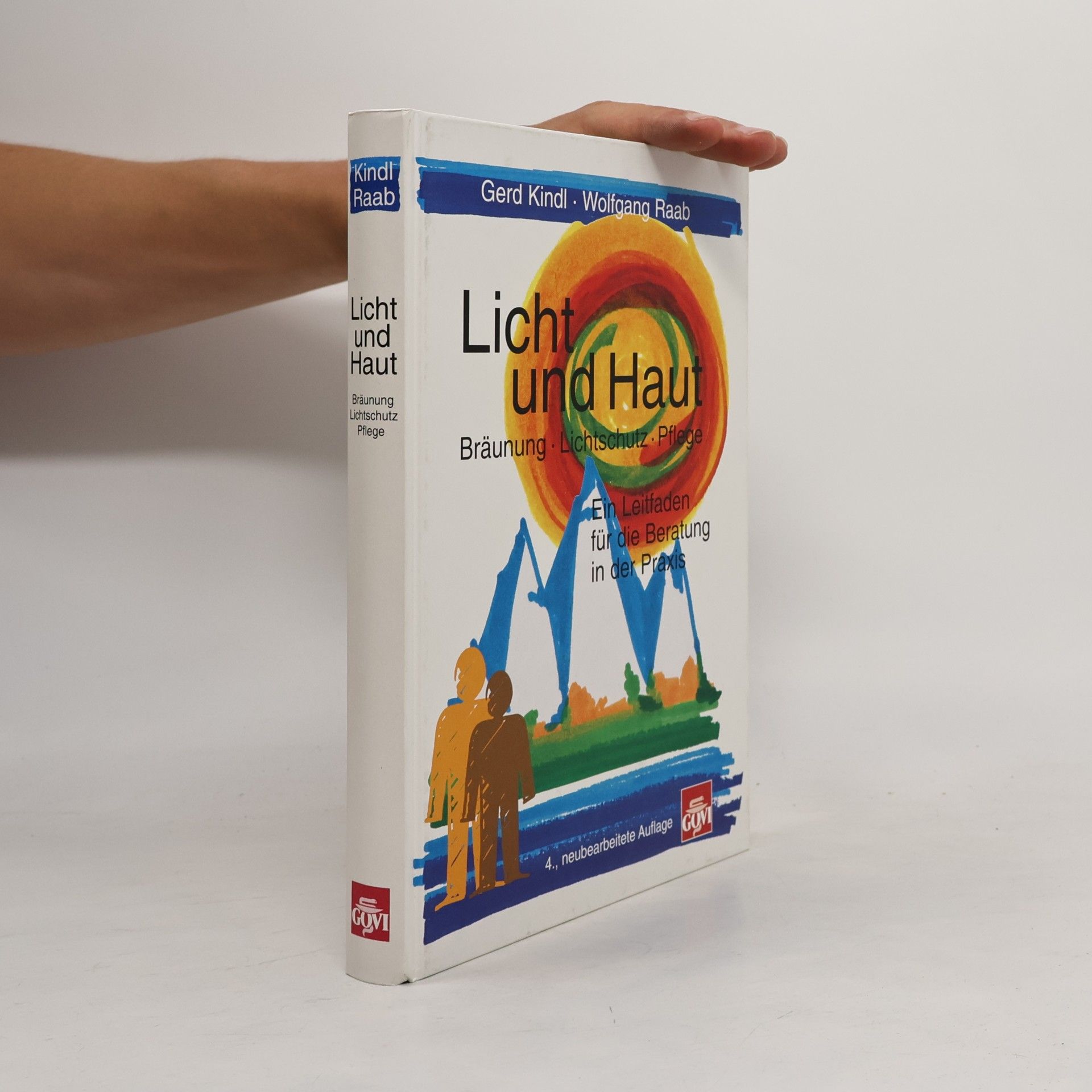 Gerd Kindl Licht und Haut - 4., neubearbeitete Auflage
