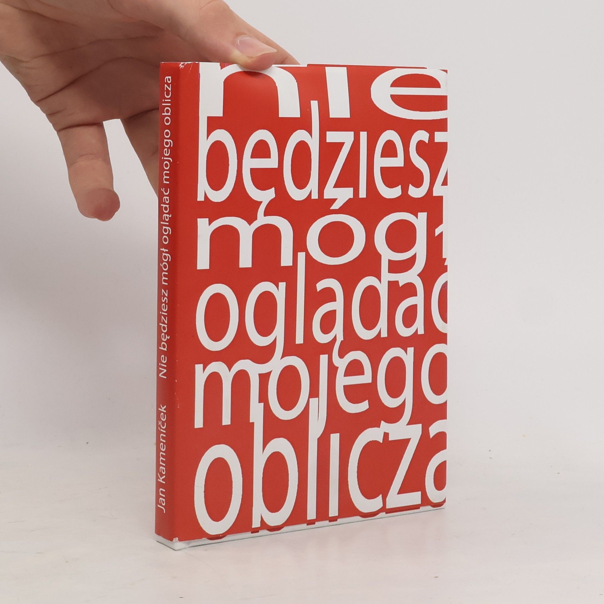 Jan Kameníček Nie będziesz mógł oglądać mojego oblicza