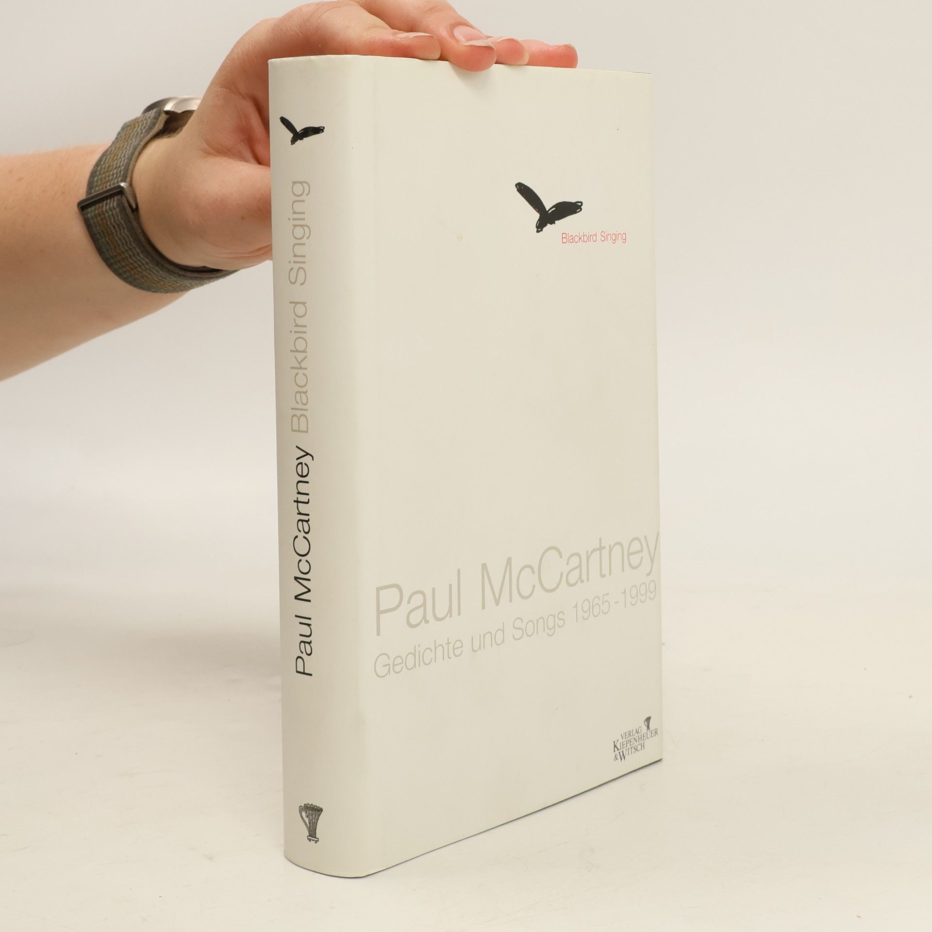 Paul McCartney Blackbird Singing. Gedichte und Songs 1965-1999