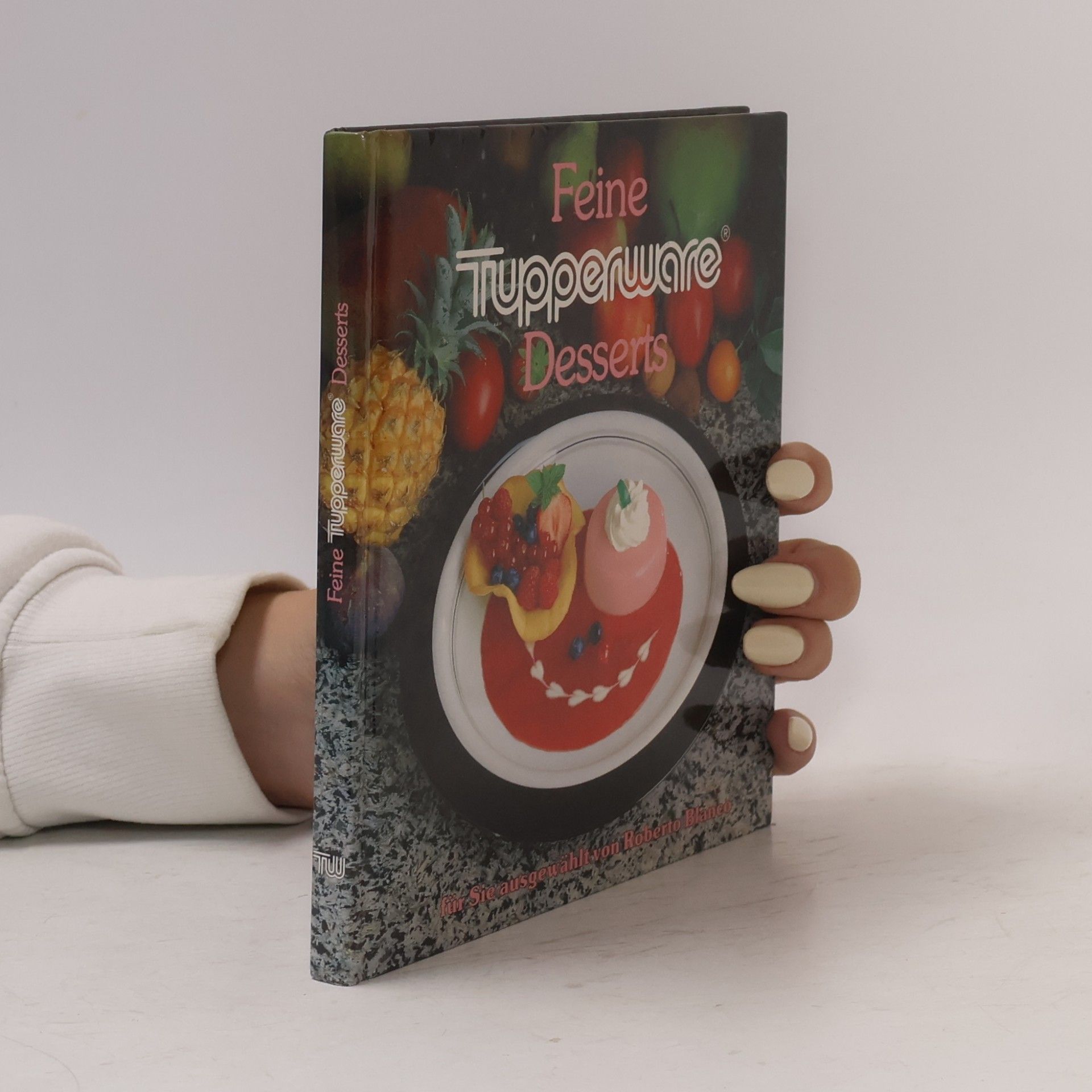 Roberto Blanco Feine Tupperware. Desserts