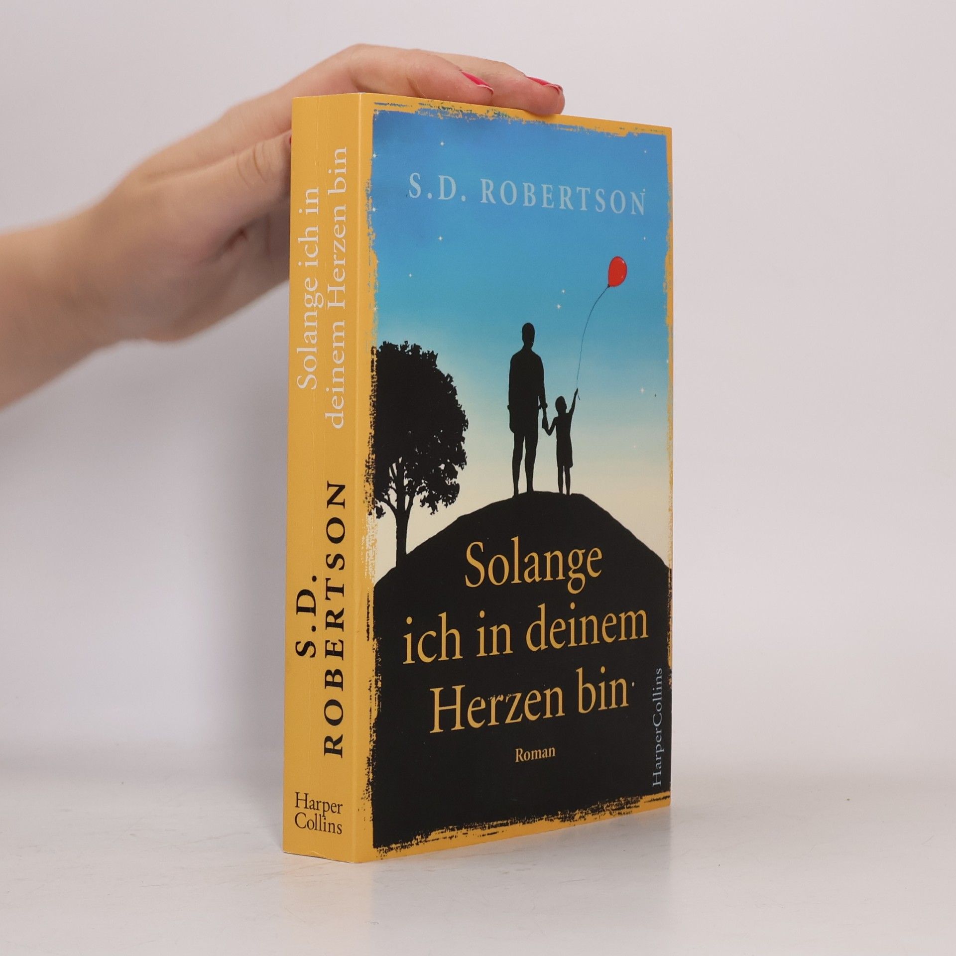 S. D. Robertson Solange ich in deinem Herzen bin