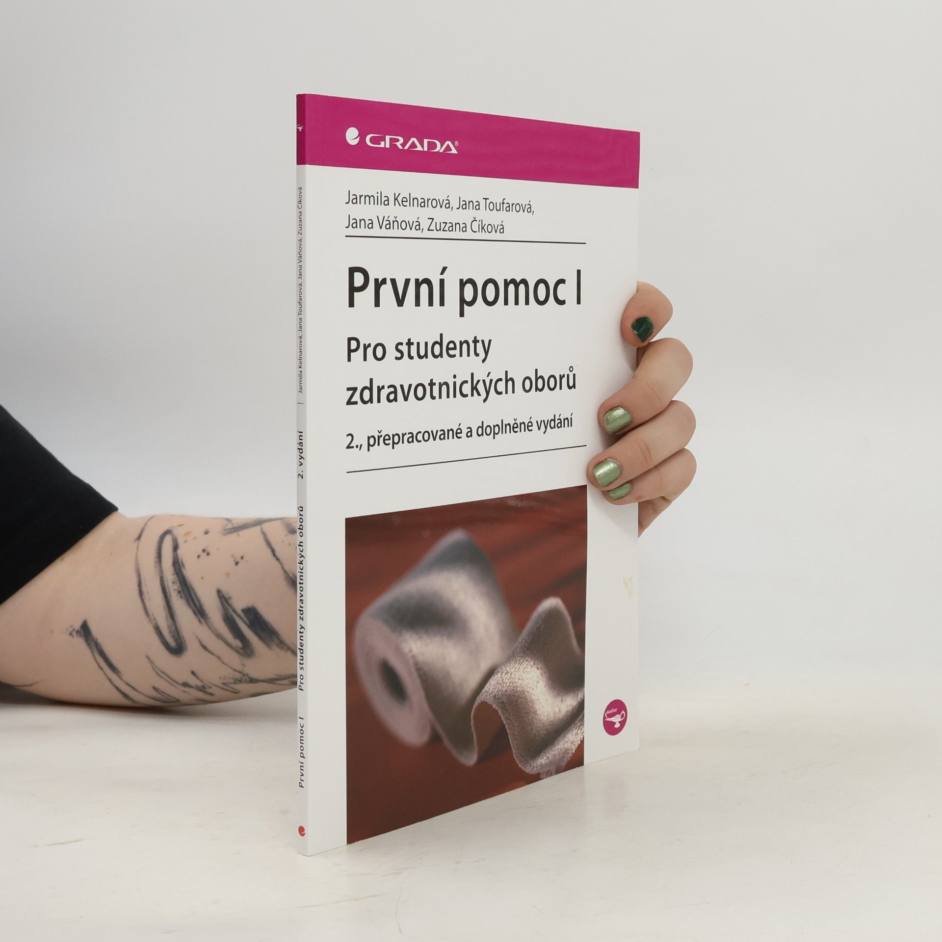 Jarmila Kelnarová První pomoc I : pro studenty zdravotnických oborů