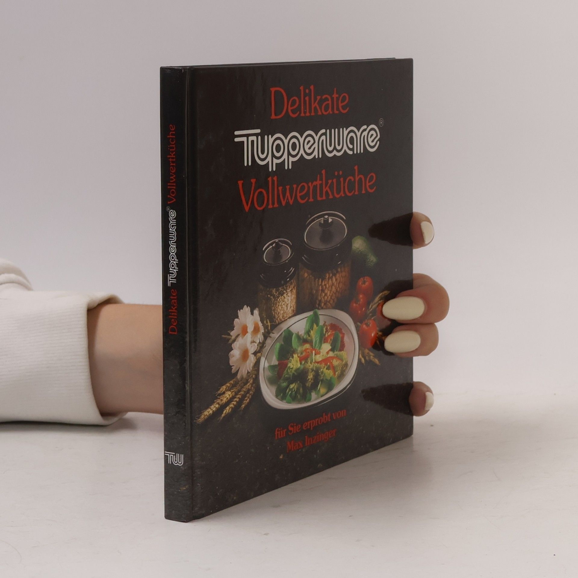 Max Inzinger Delikate Tupperware Vollwertküche