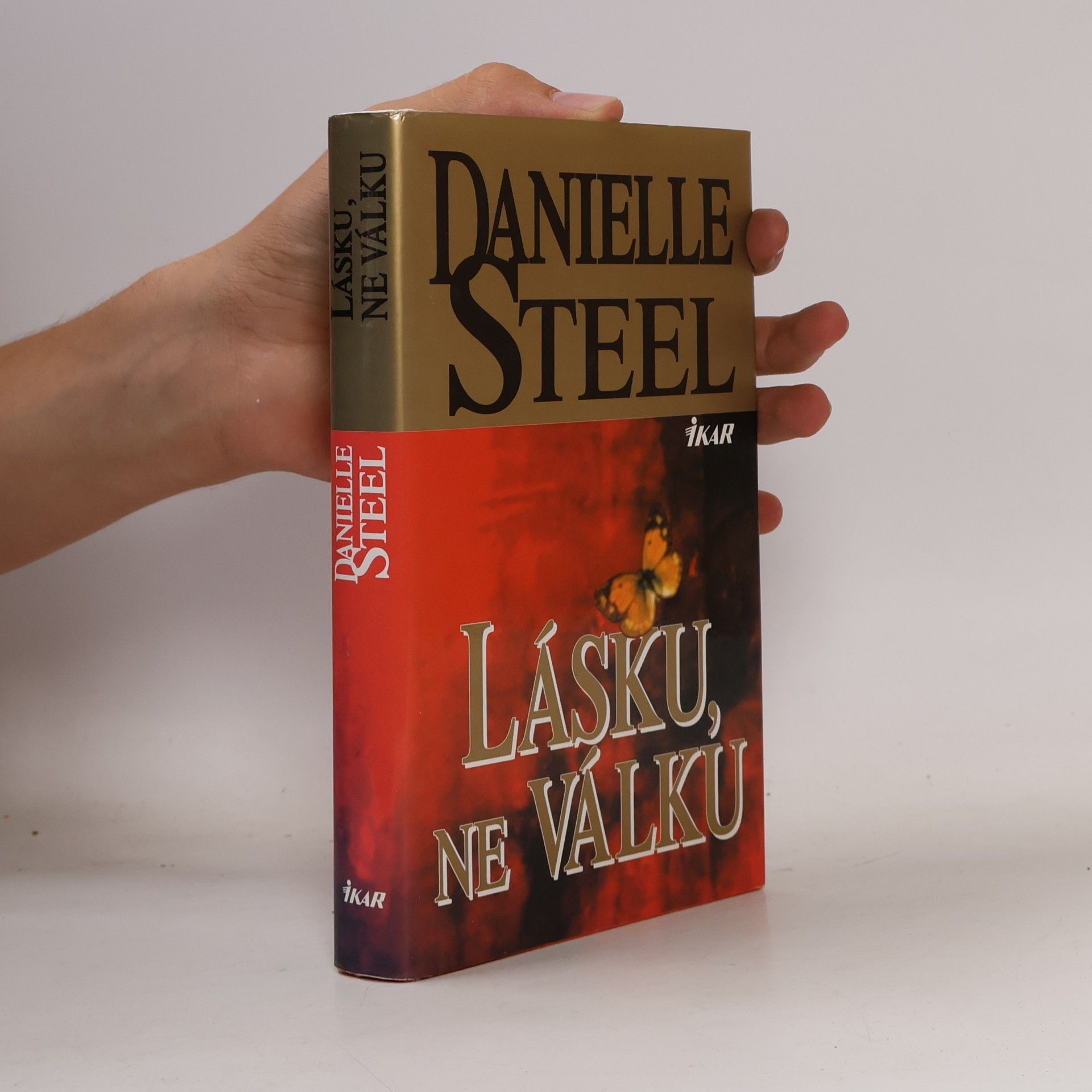 Danielle Steel Lásku, ne válku