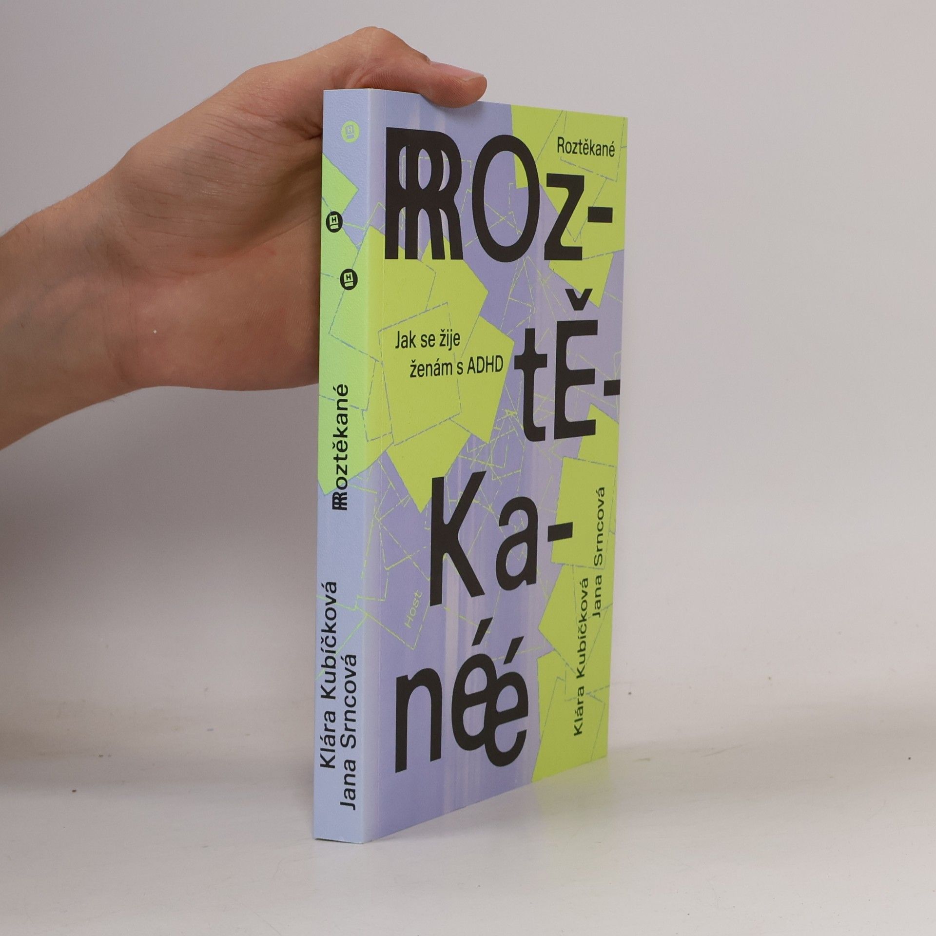 Jana Srncová Roztěkané : jak se žije ženám s ADHD