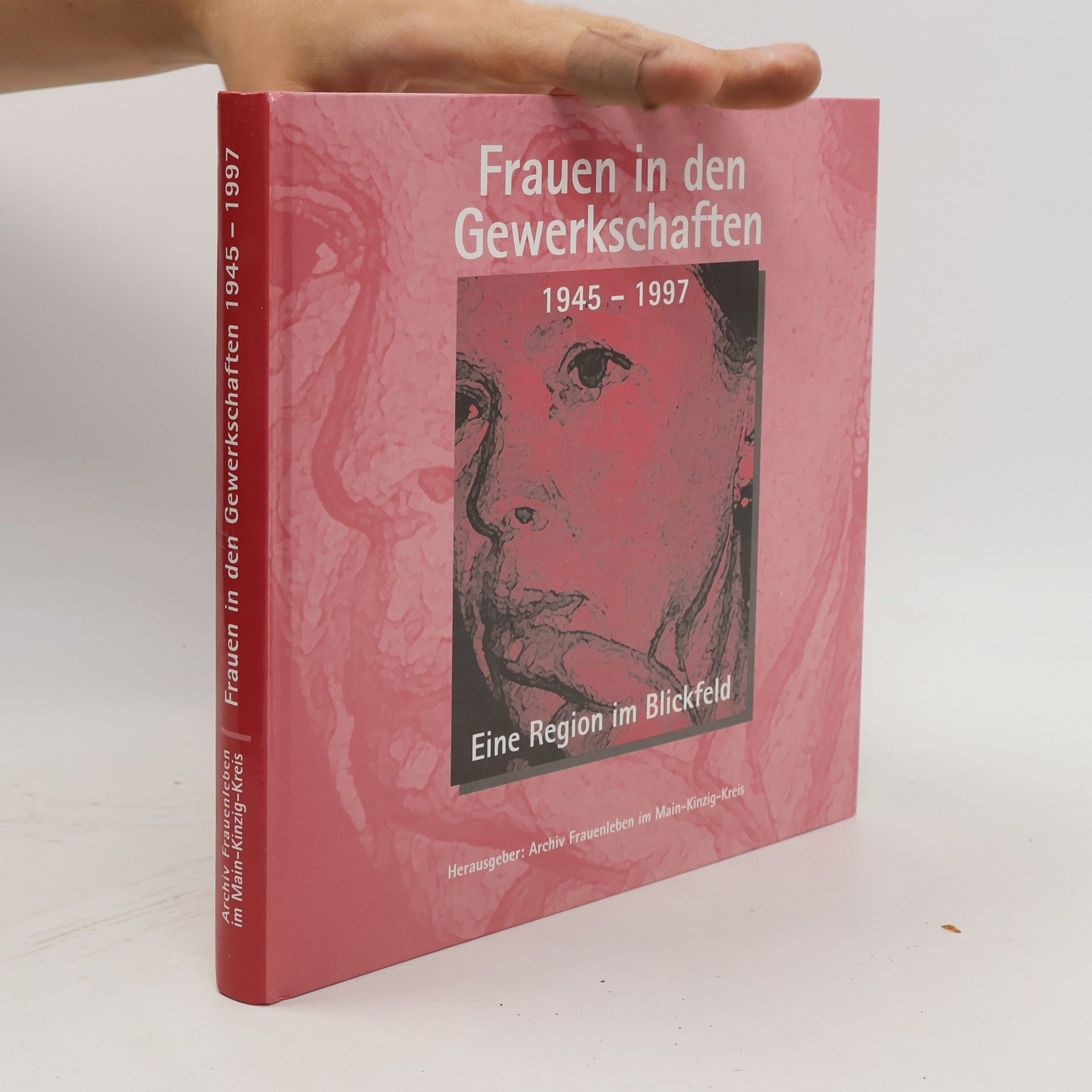 Archiv Frauenleben im Main-Kinzig-Kreis Frauen in den Gewerkschaften 1945 - 1997