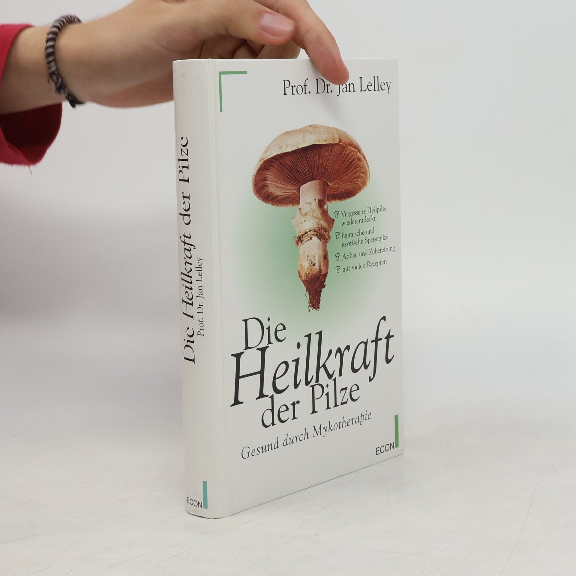 Jan Lelley Die Heilkraft der Pilze