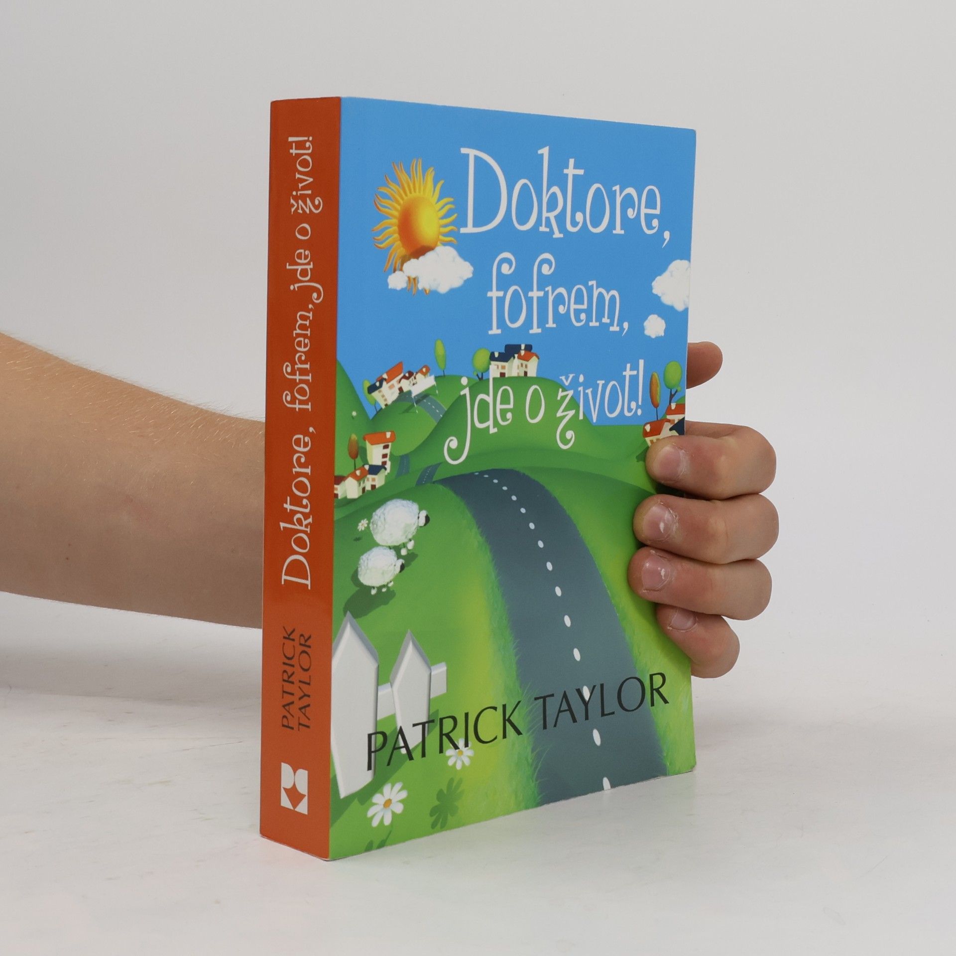 Patrick Taylor Doktore, fofrem, jde o život!