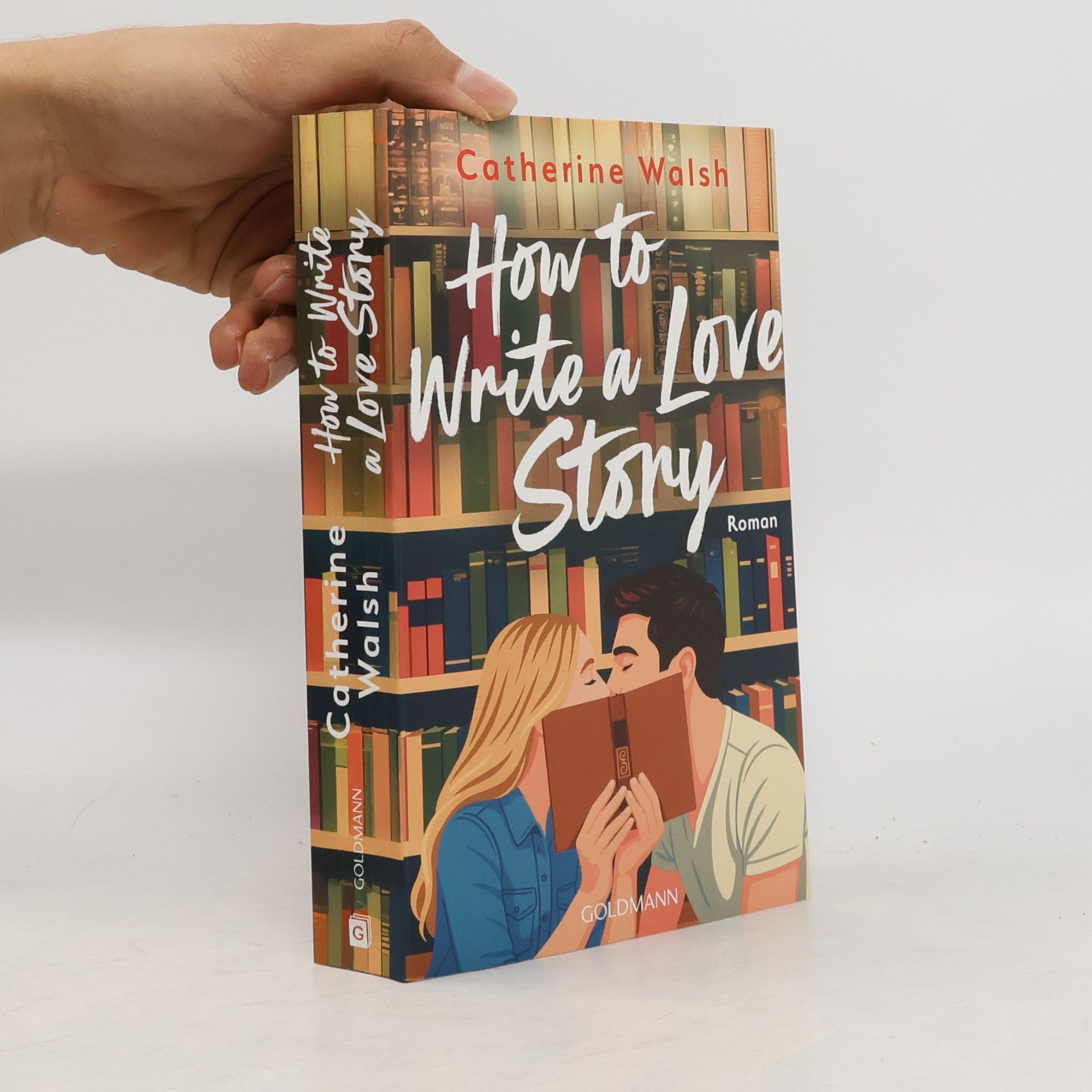 Catherine Walsh How to Write a Love Story