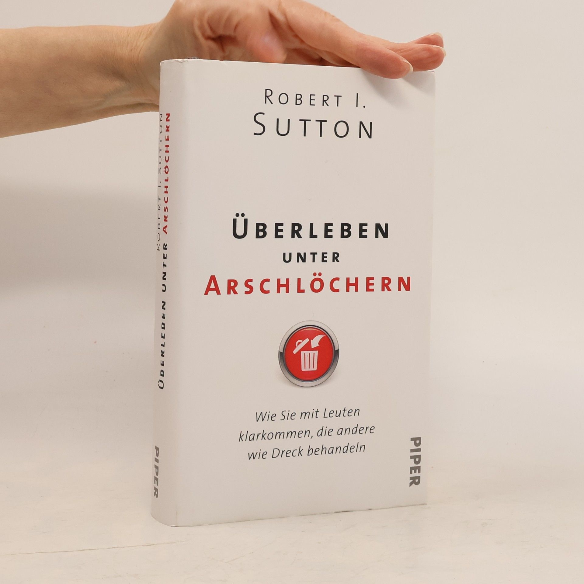 Robert I. Sutton Überleben unter Arschlöchern