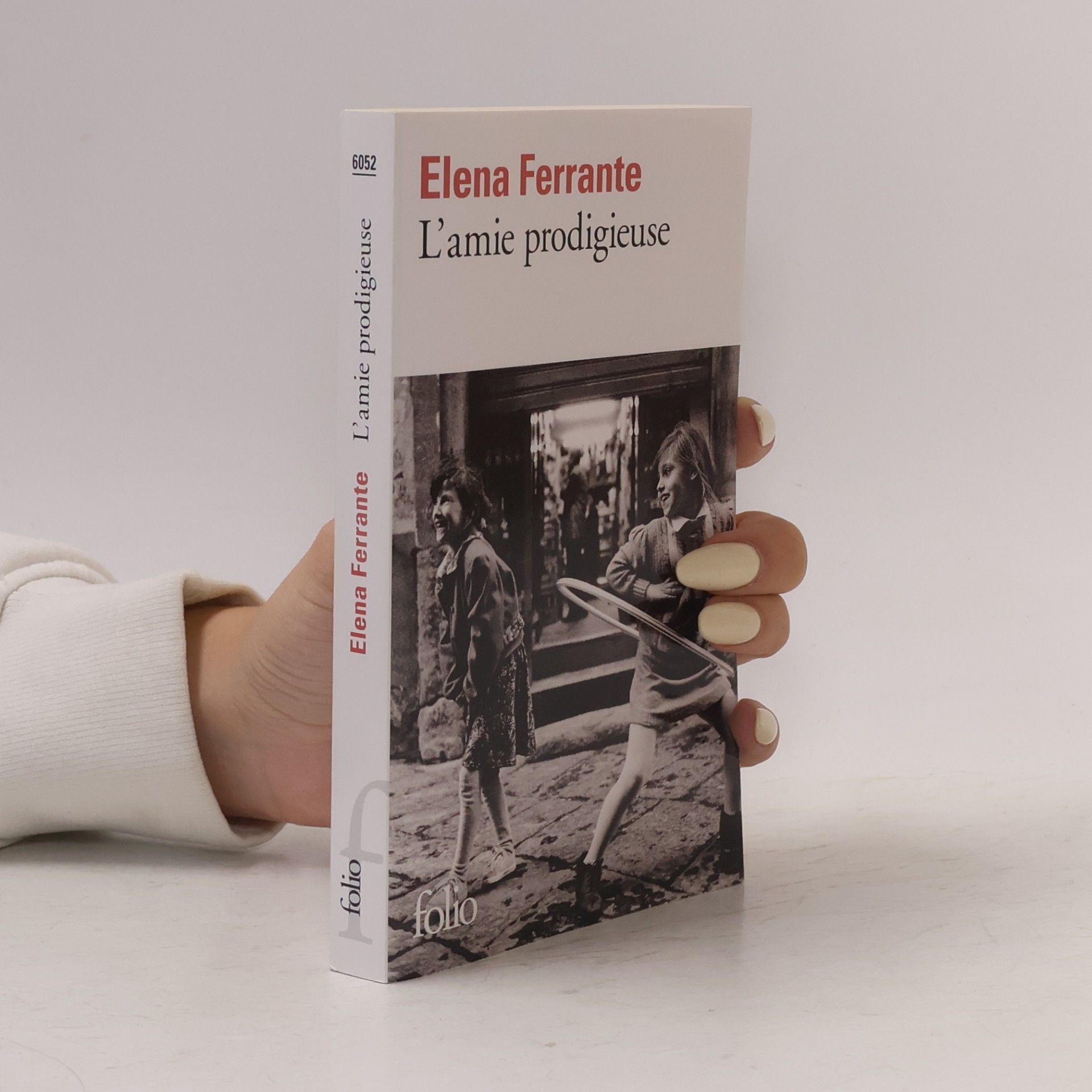 Elena Ferrante L'amie prodigieuse