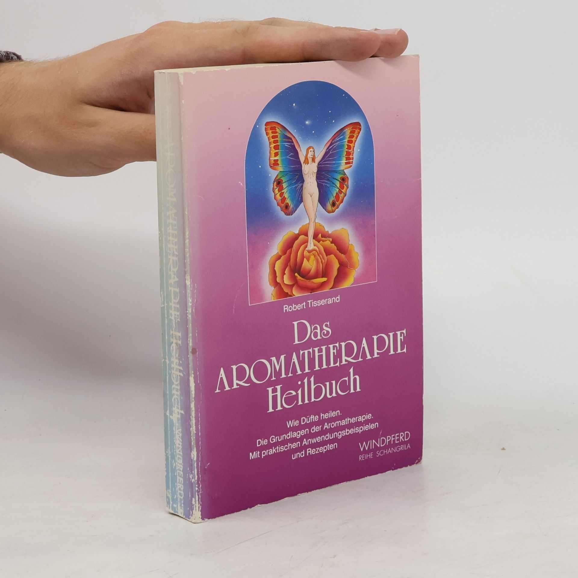 Robert B. Tisserand Das Aromatherapie-Heilbuch