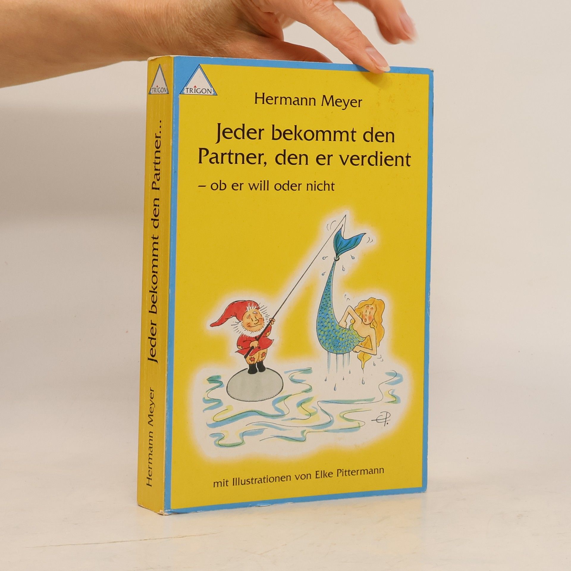 Jeder bekommt den Partner, den er verdient