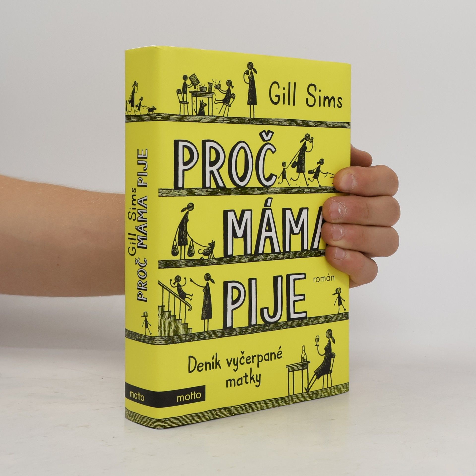 Gill Sims Proč máma pije. Deník vyčerpané matky