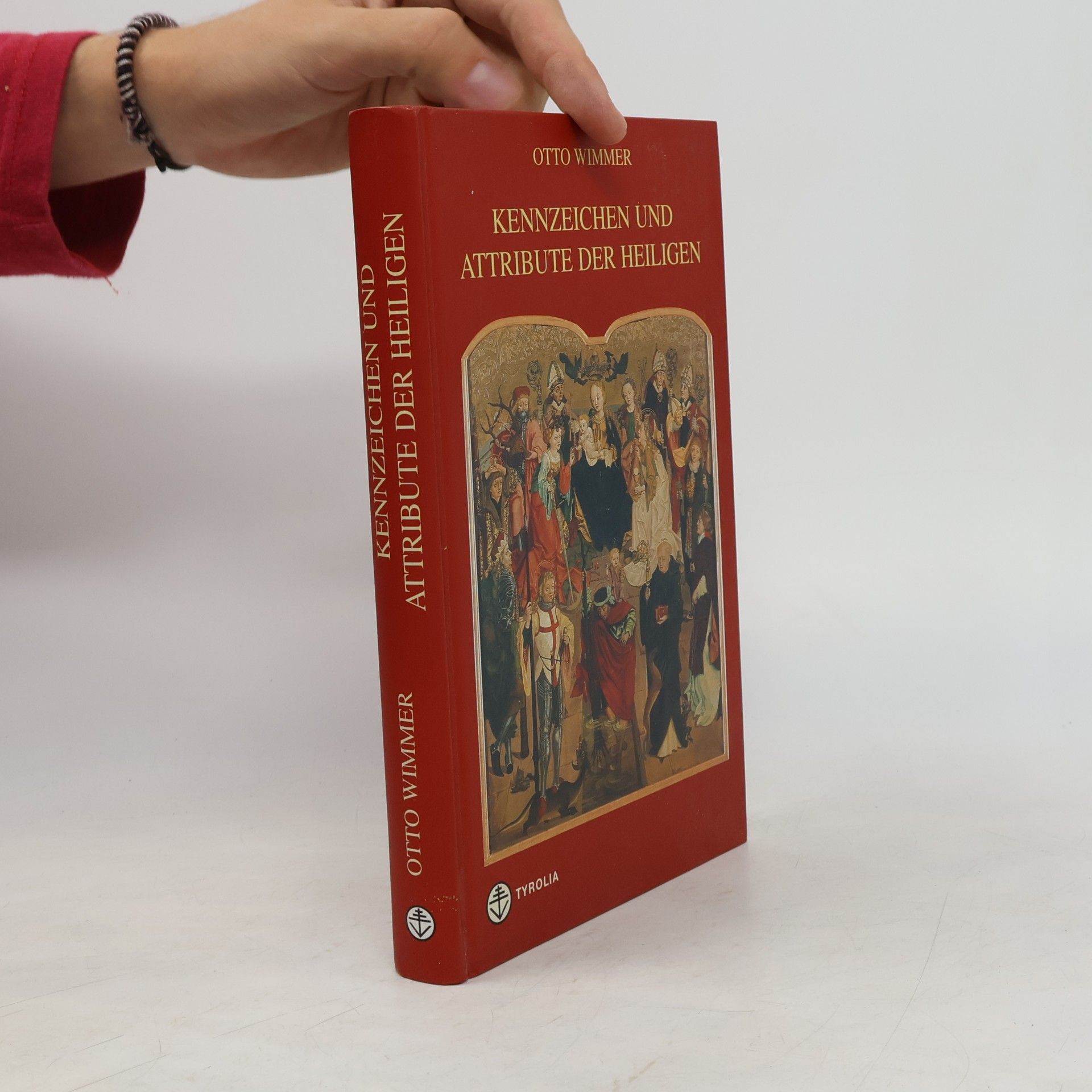 Otto Wimmer Kennzeichen und Attribute der Heiligen