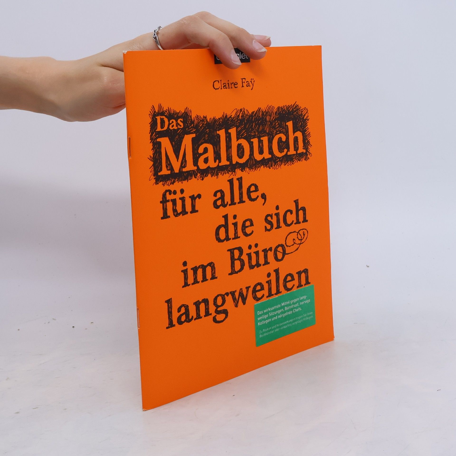 Claire Fay͏̈ Das Malbuch für alle, die sich im Büro langweilen