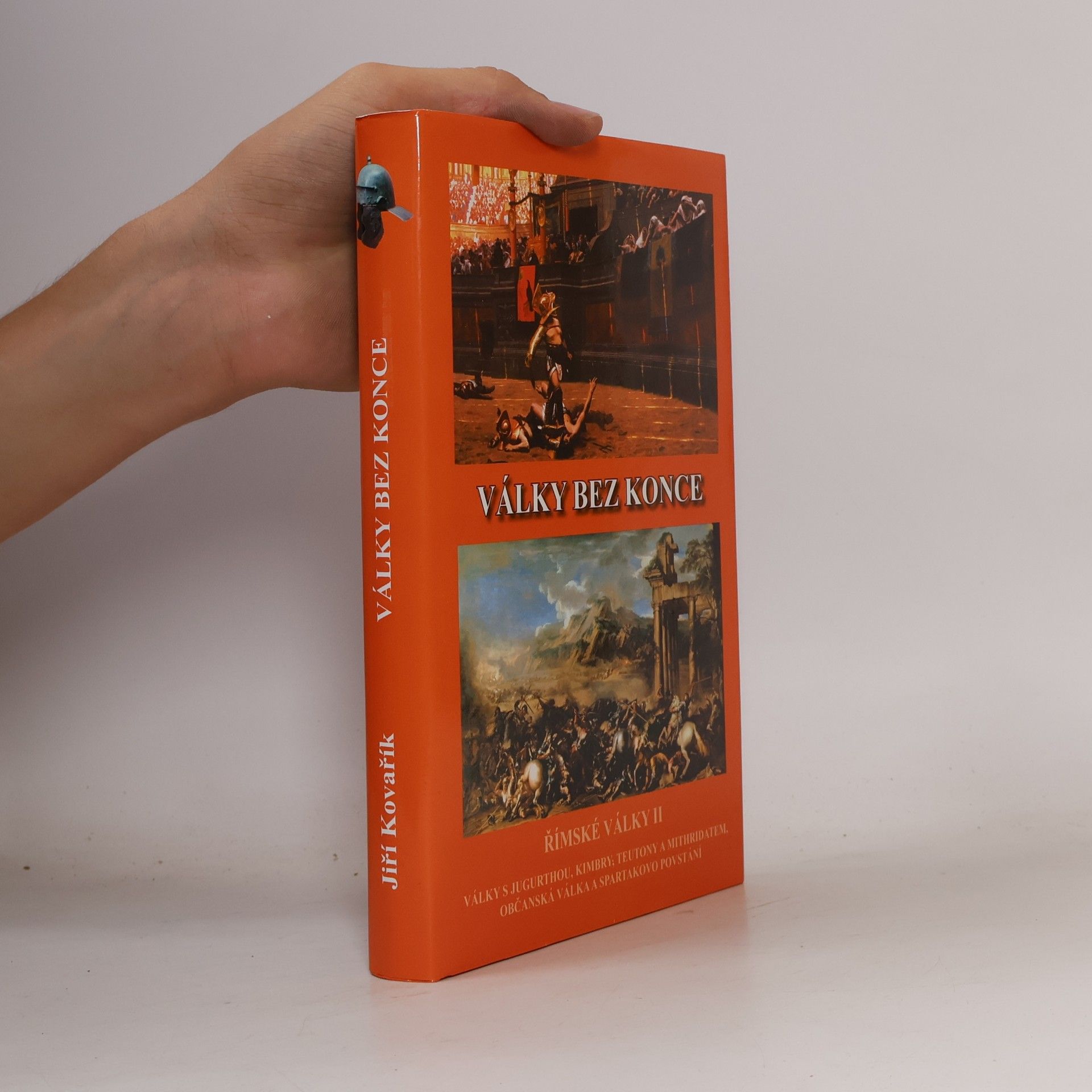 Jiří Kovařík Války bez konce. Římské války II
