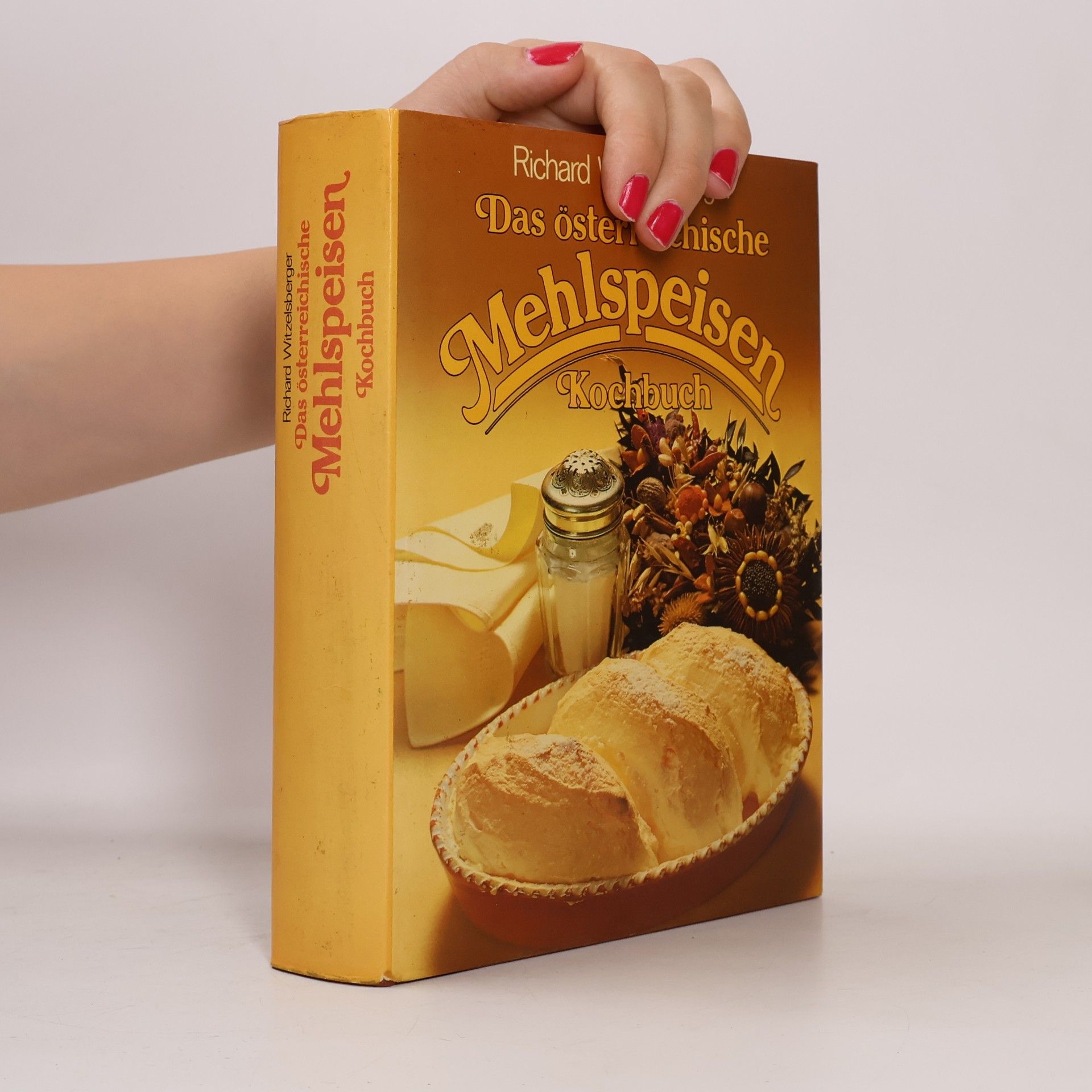 Richard Witzelsberger Das österreichische Mehlspeisen Kochbuch