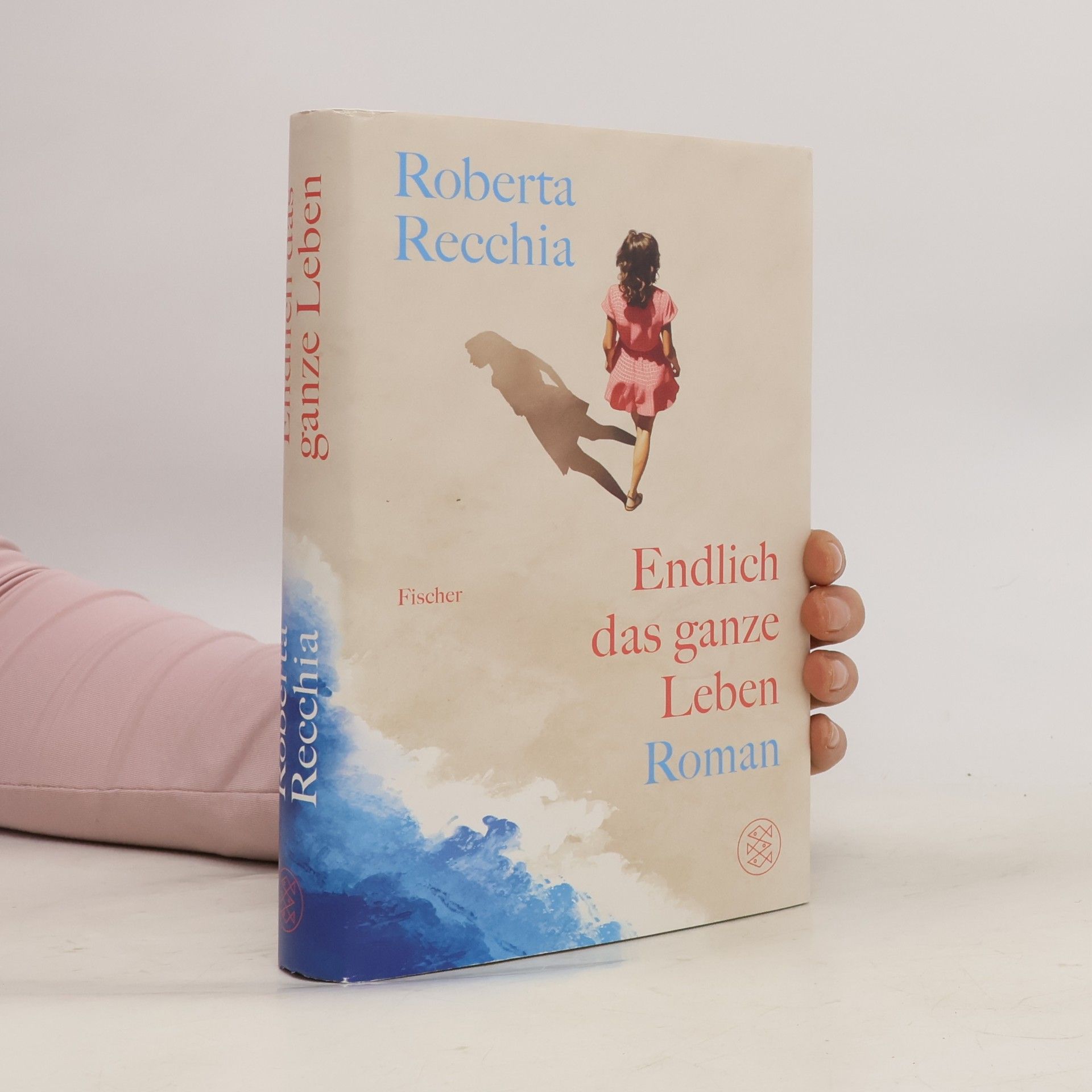 Roberta Recchia Endlich das ganze Leben