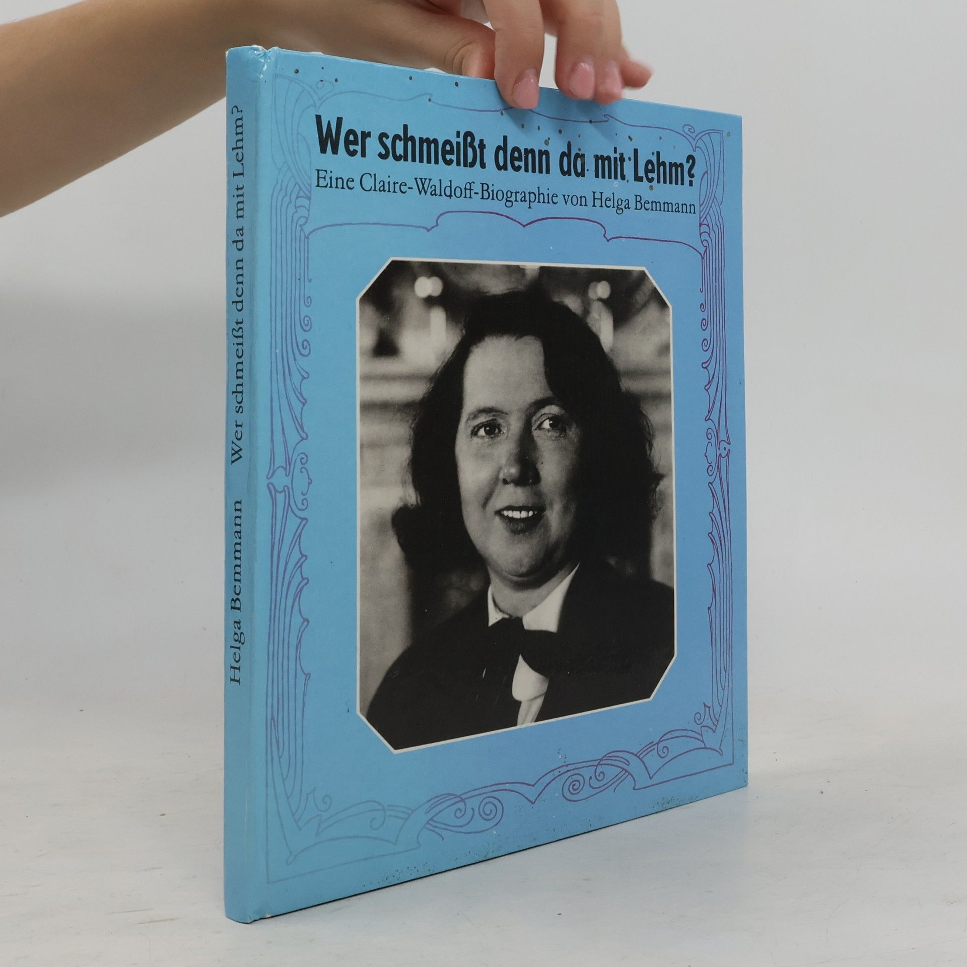 Helga Bemmann Wer schmeißt denn da mit Lehm?