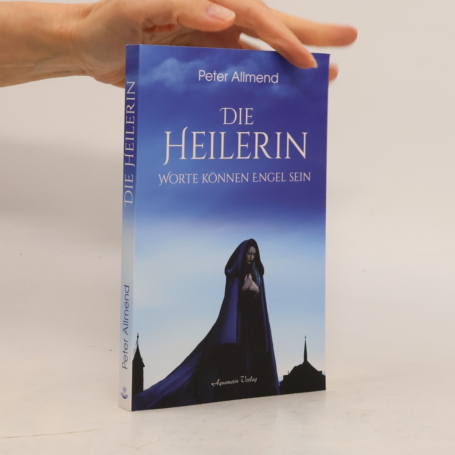 Die Heilerin: Worte können Engel sein