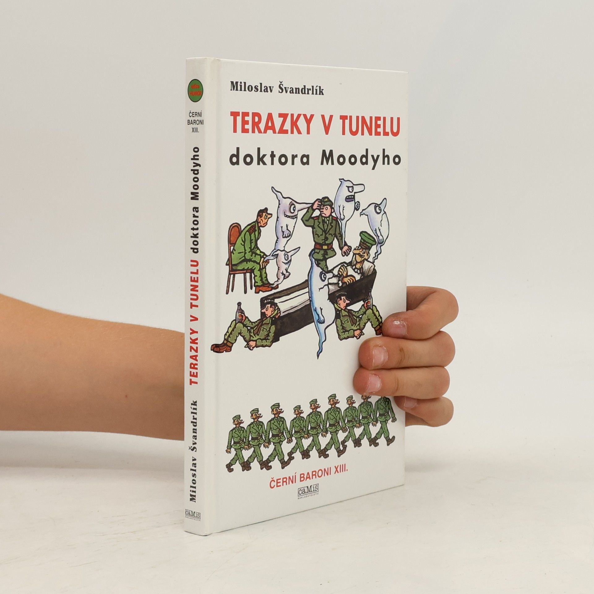 Terazky v tunelu doktora Mooddyho : Černí baroni XIII.
