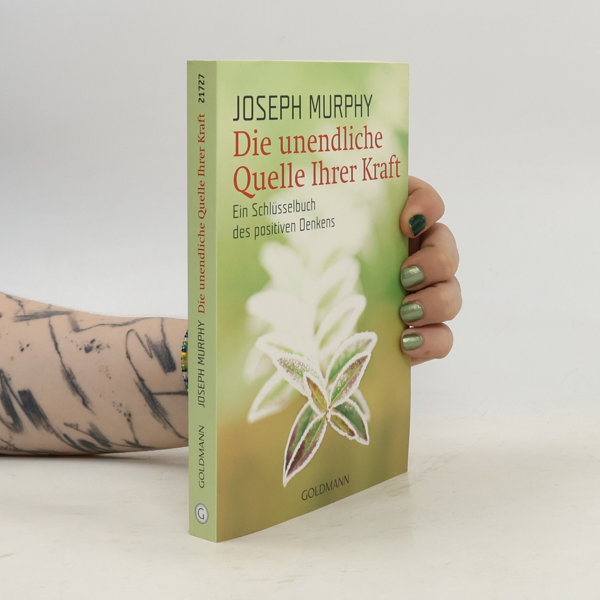 Joseph Murphy Die unendliche Quelle Ihrer Kraft