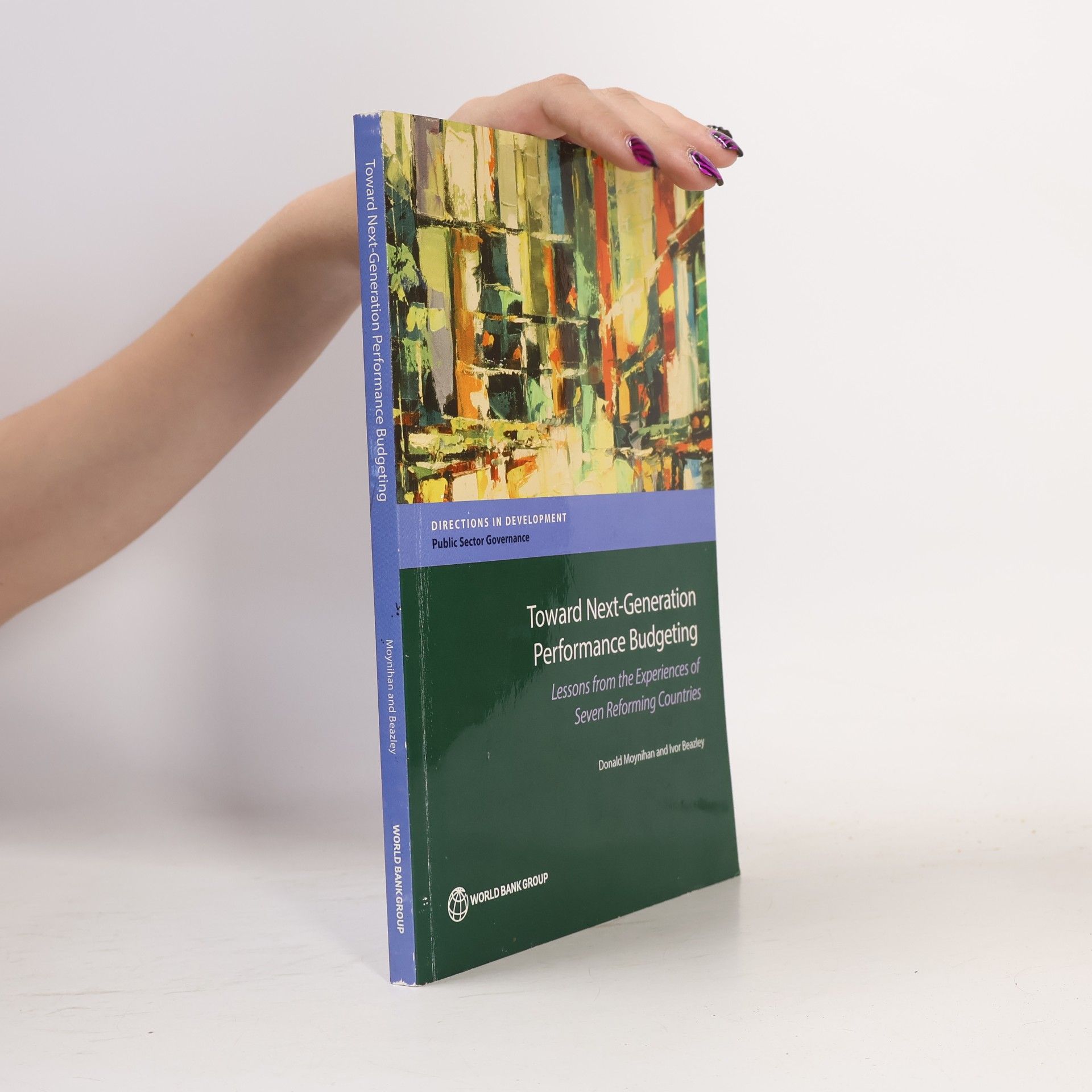 Donald Moynihan Directions in Development: Toward Next-Generation Performance Budgeting