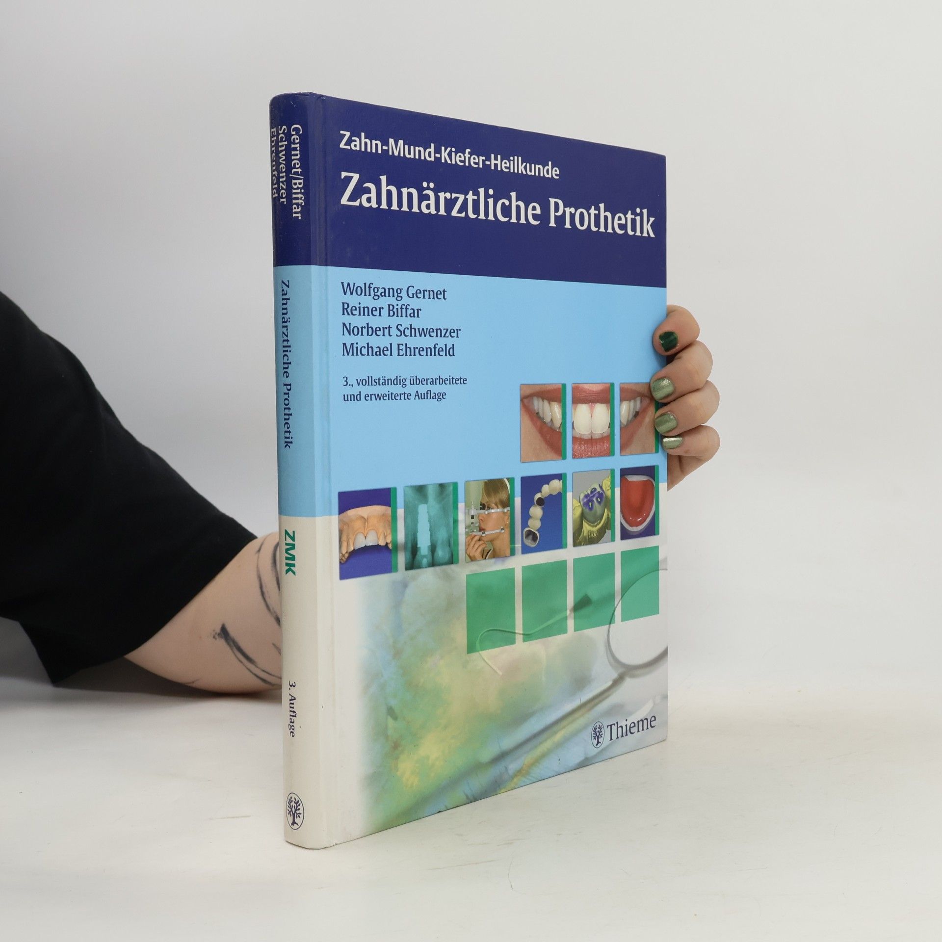 Reiner Biffar Zahn-Mund-Kiefer-Heilkunde - 3: Zahnärztliche Prothetik