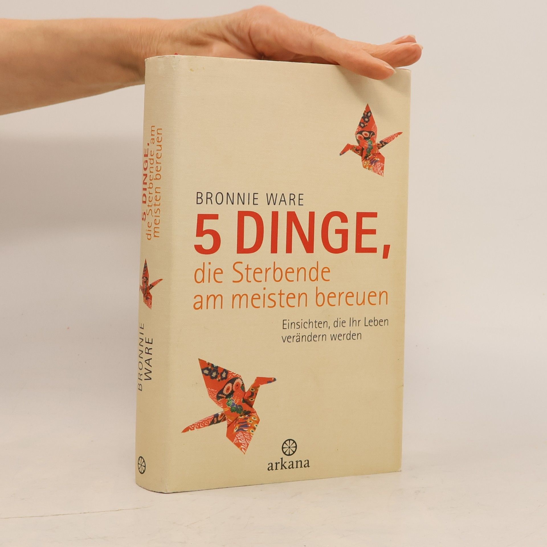 Bronnie Ware 5 Dinge, die Sterbende am meisten bereuen