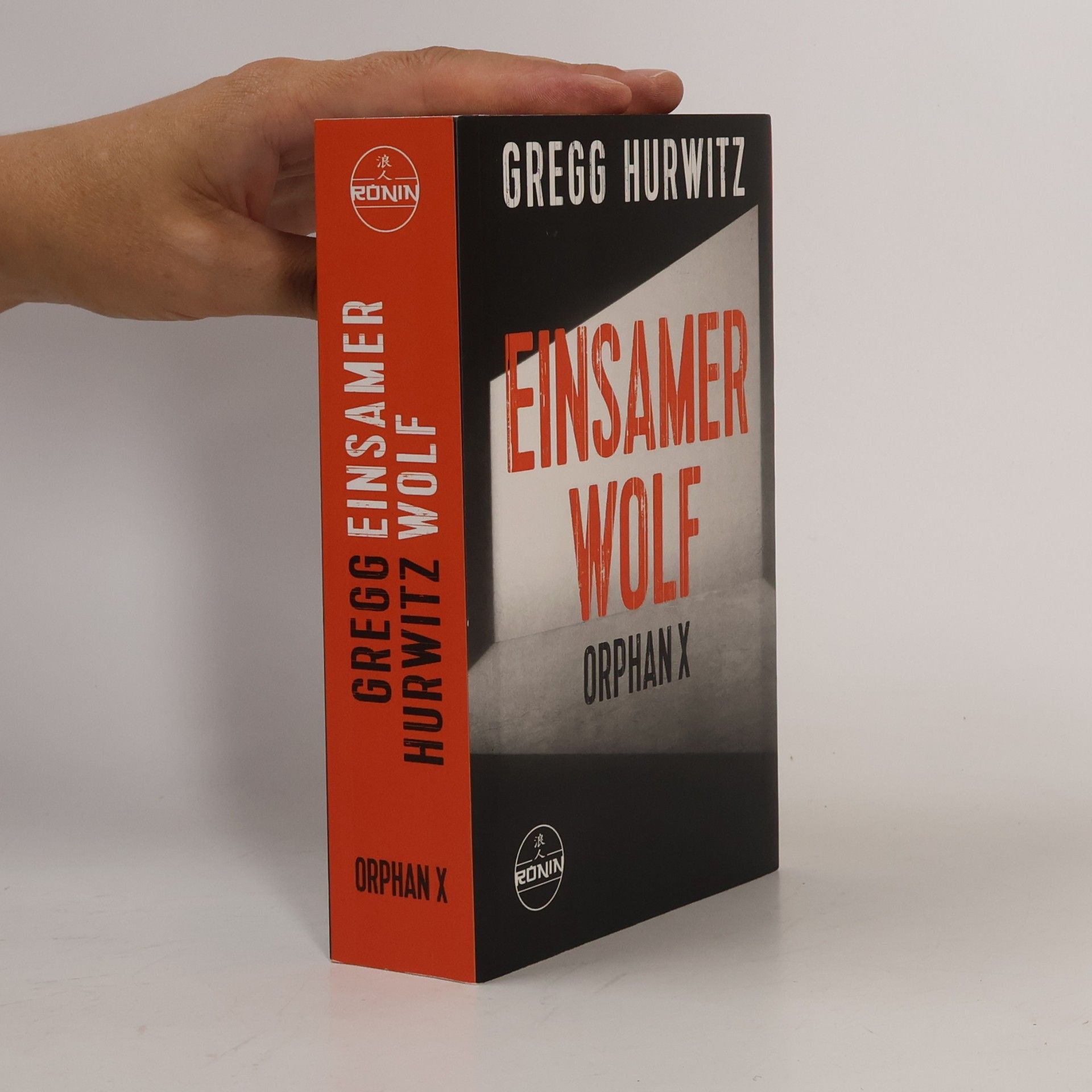 Gregg Hurwitz Einsamer Wolf. Ein Orphan X-Thriller von Gregg Hurwitz