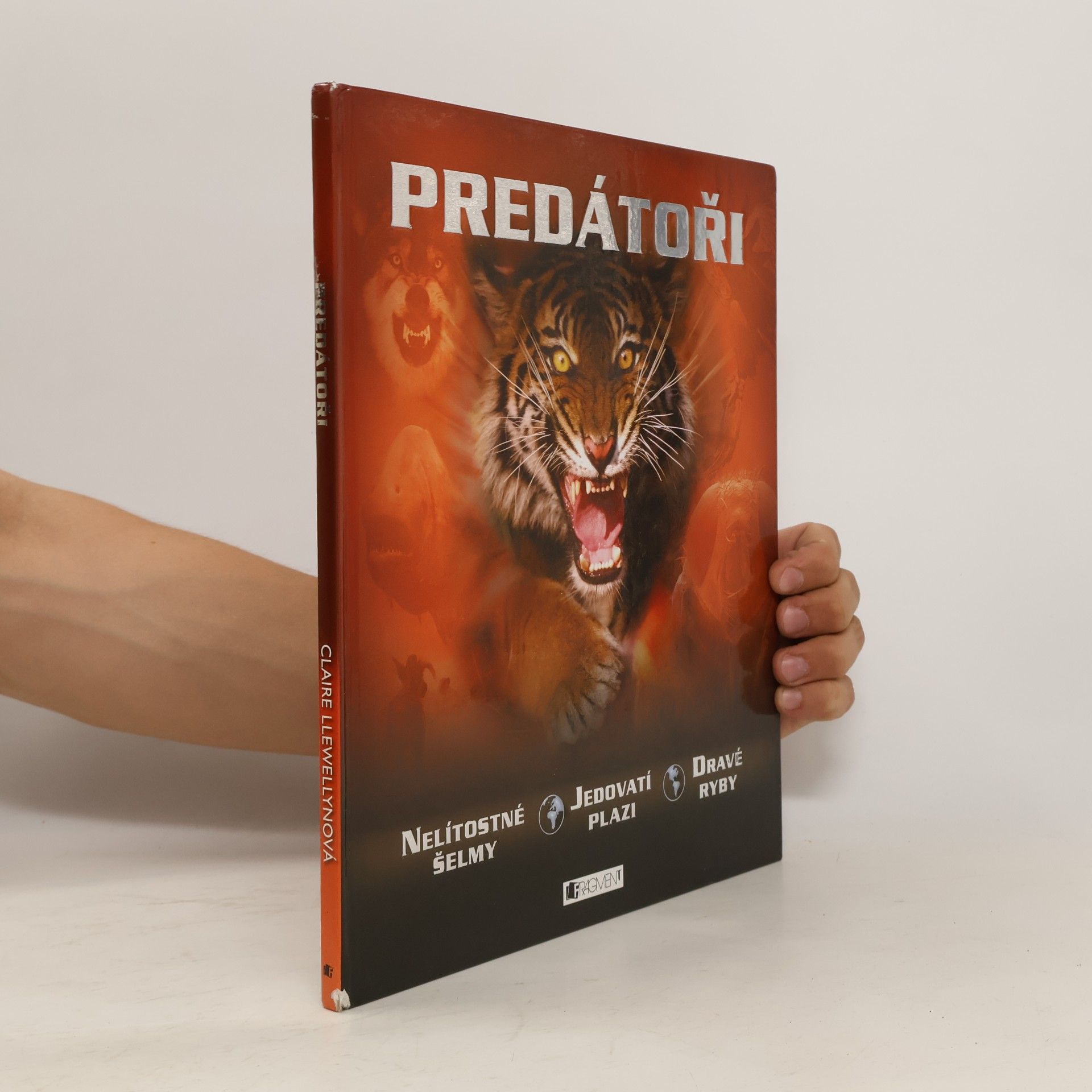 Predátoři. Nelítostné šelmy, jedovatí plazi, dravé ryby