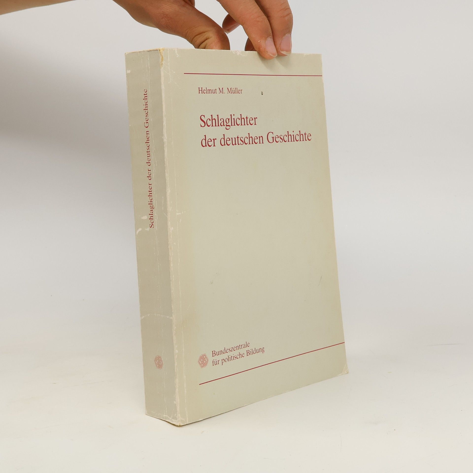 Helmut Müller Schlaglichter der deutschen Geschichte