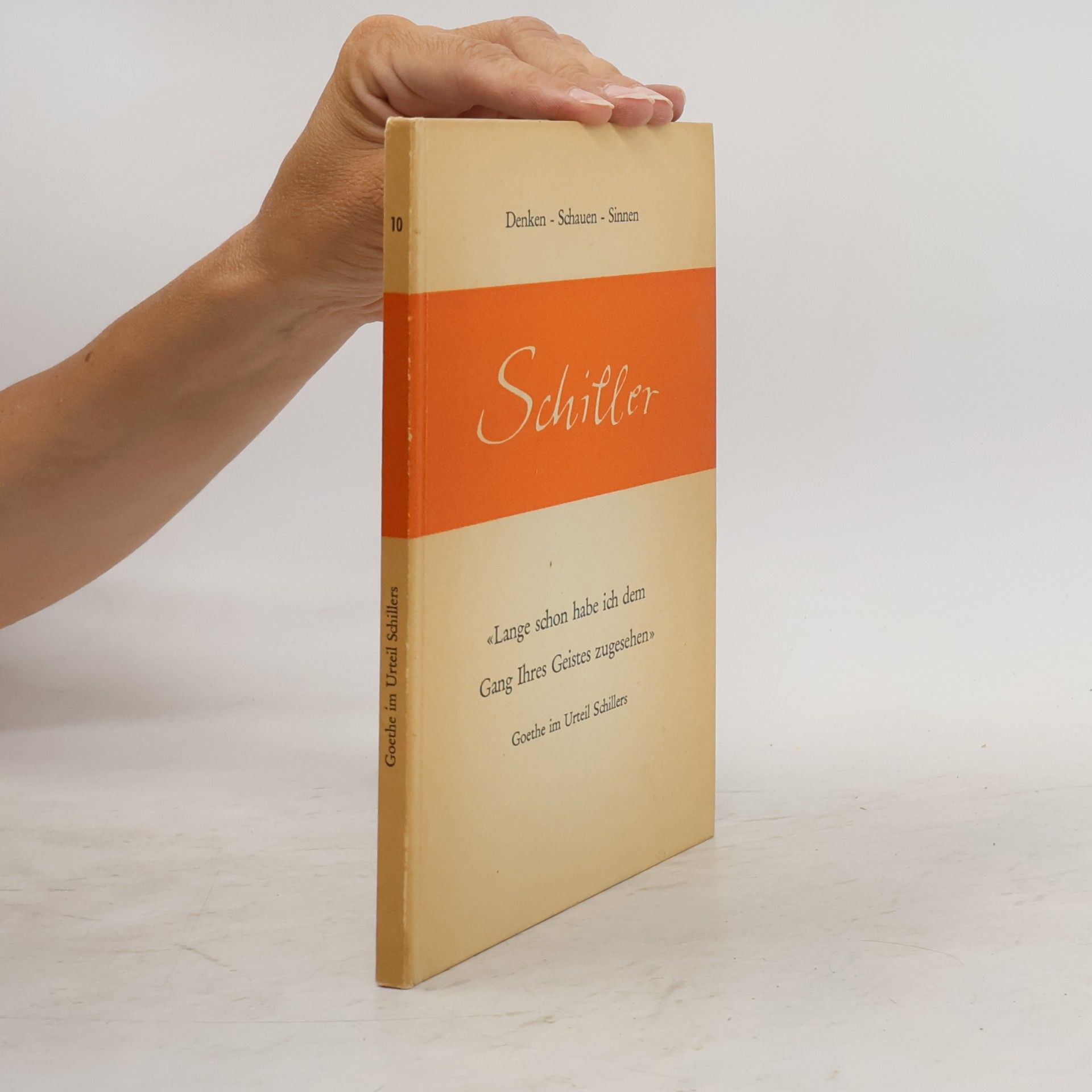 Friedrich Schiller Goethe im Urteil Schillers 10