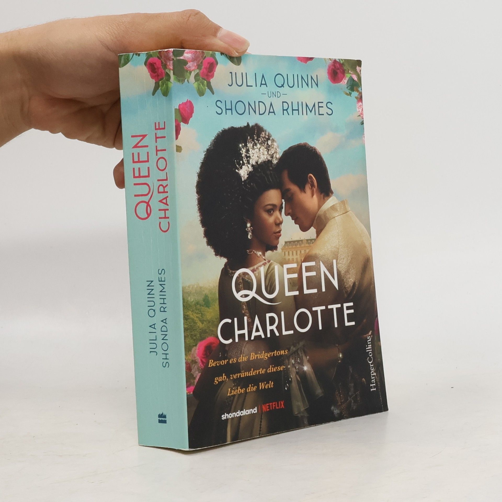Julia Quinn Queen Charlotte – Bevor es die Bridgertons gab, veränderte diese Liebe die Welt