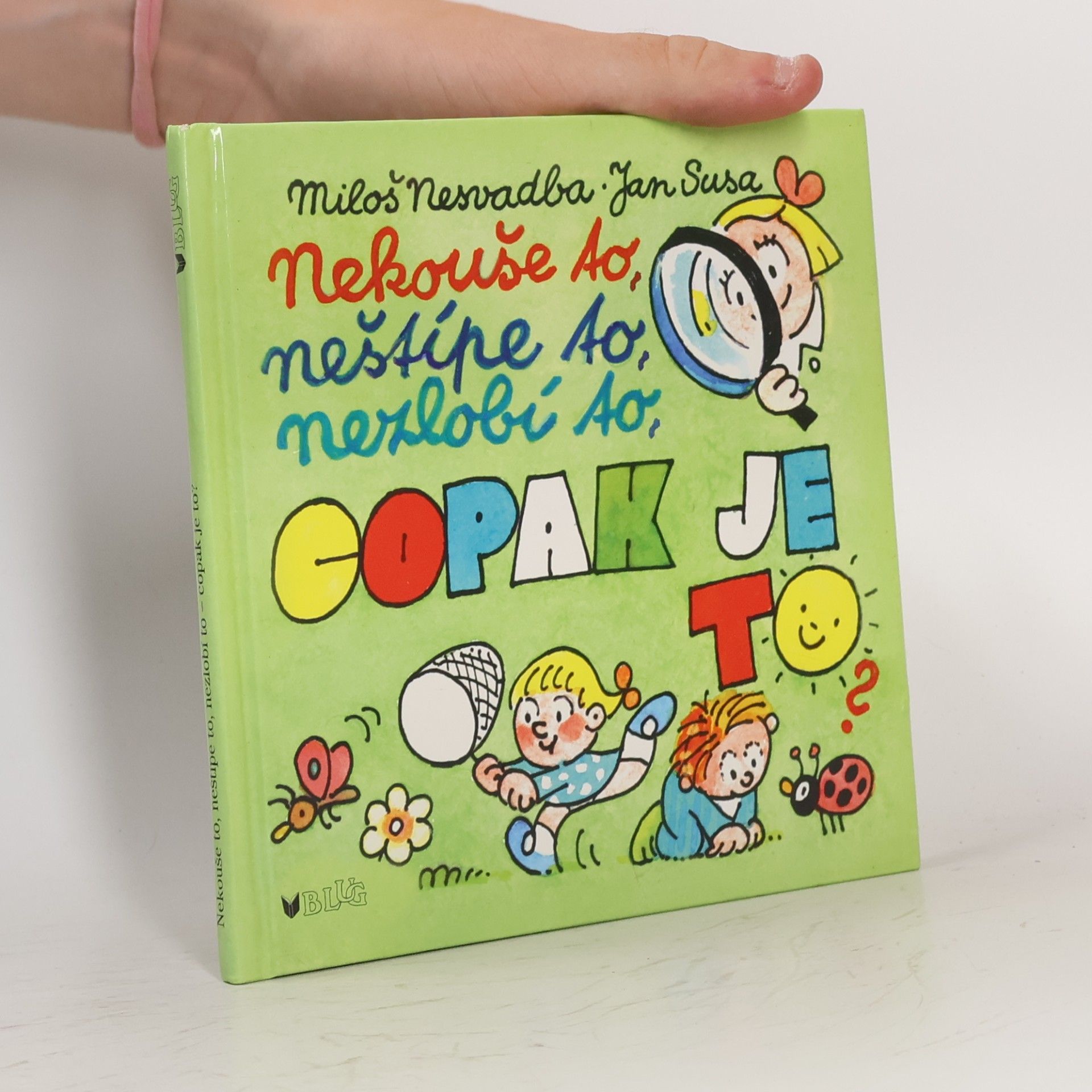 Miloš Nesvadba Nekouše to, neštípe to, nezlobí to, copak je to?