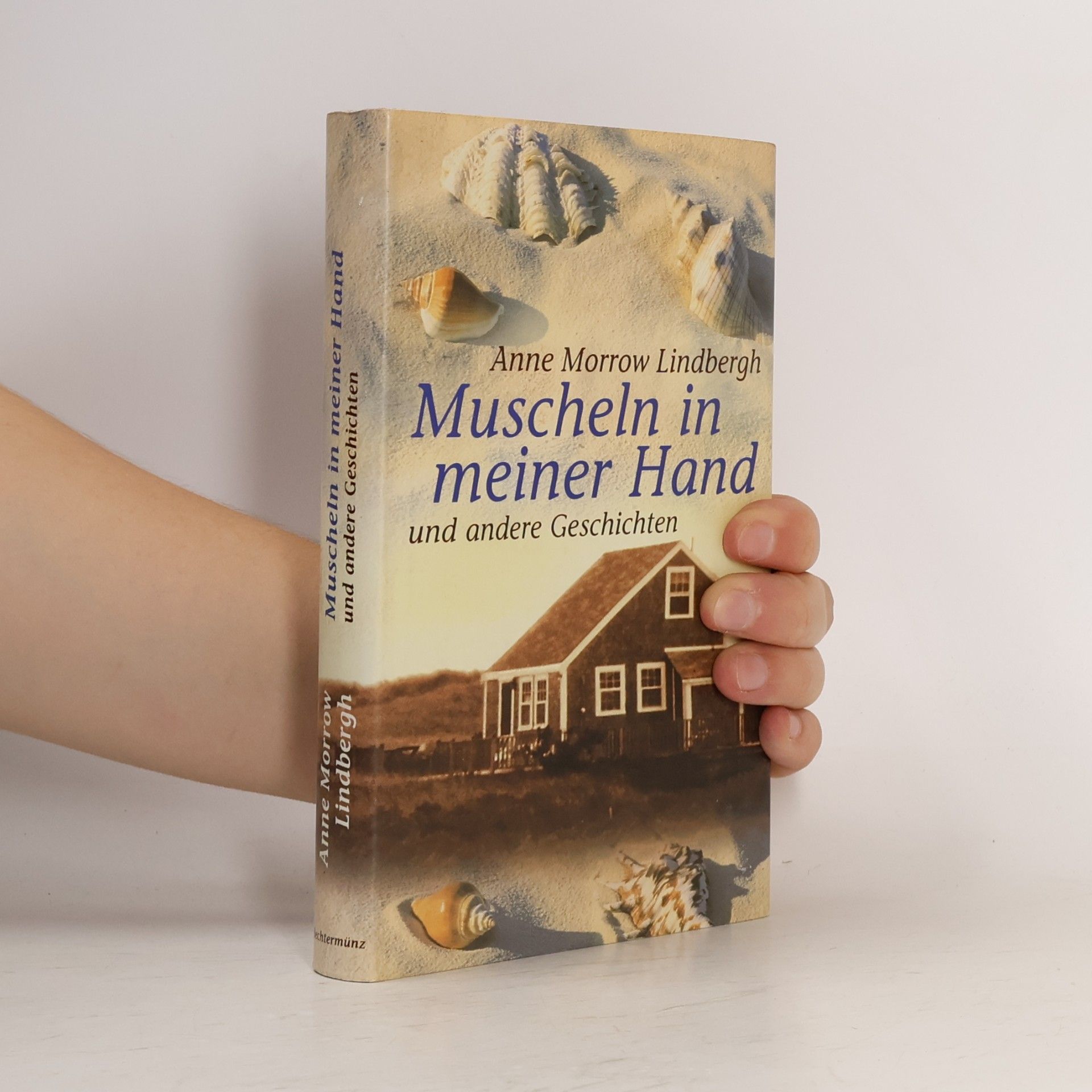 Anne Morrow Lindbergh Muscheln in meiner Hand und andere Geschichten