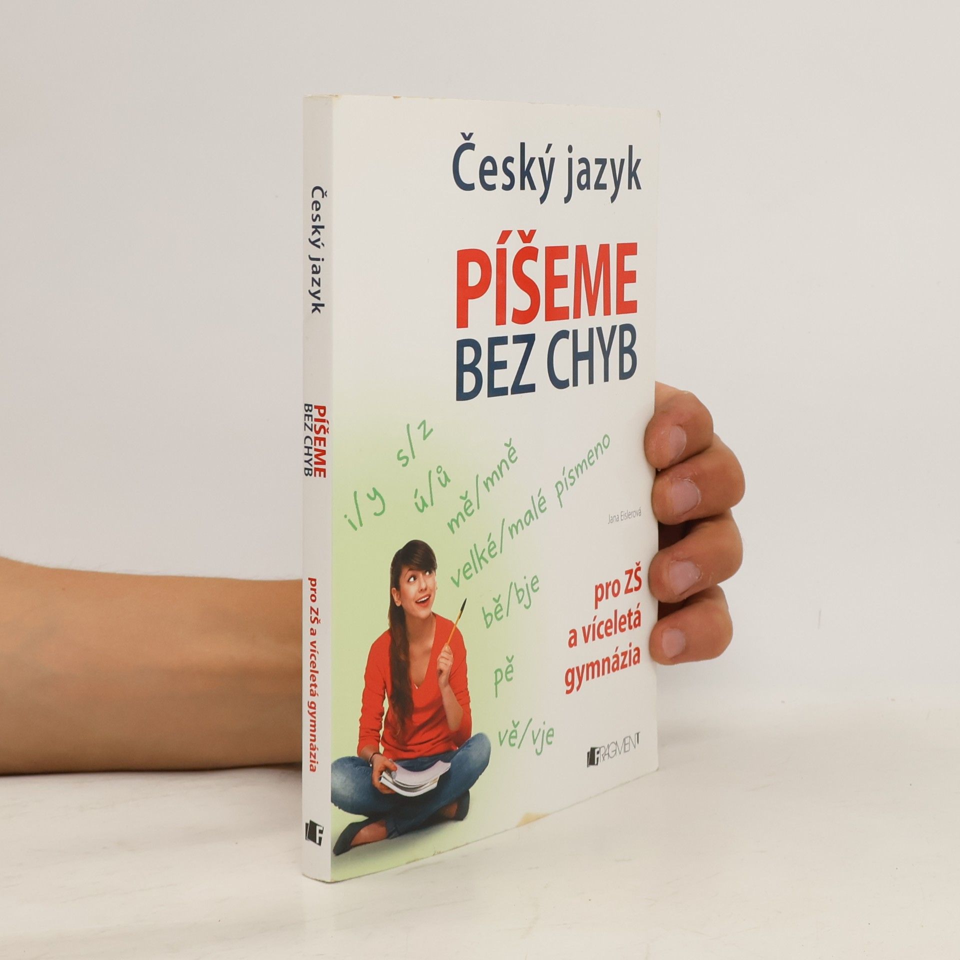 Jana Eislerová Český jazyk. Píšeme bez chyb