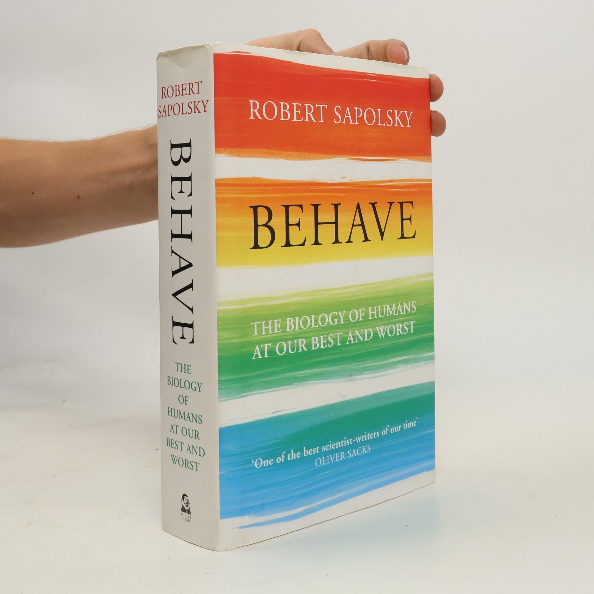 Robert Sapolsky Behave : the biology of humans at our best and worst