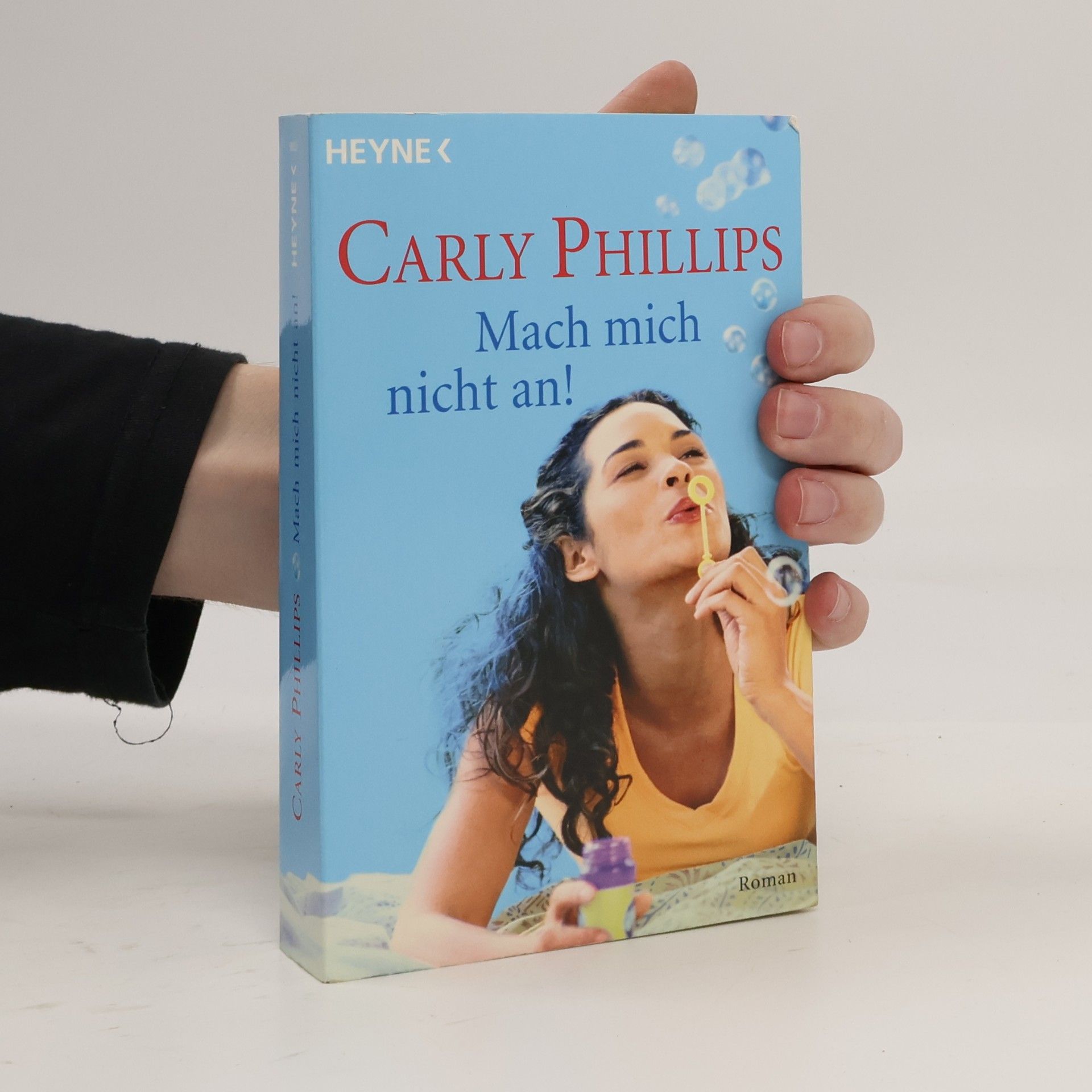 Carly Phillips Mach mich nicht an!
