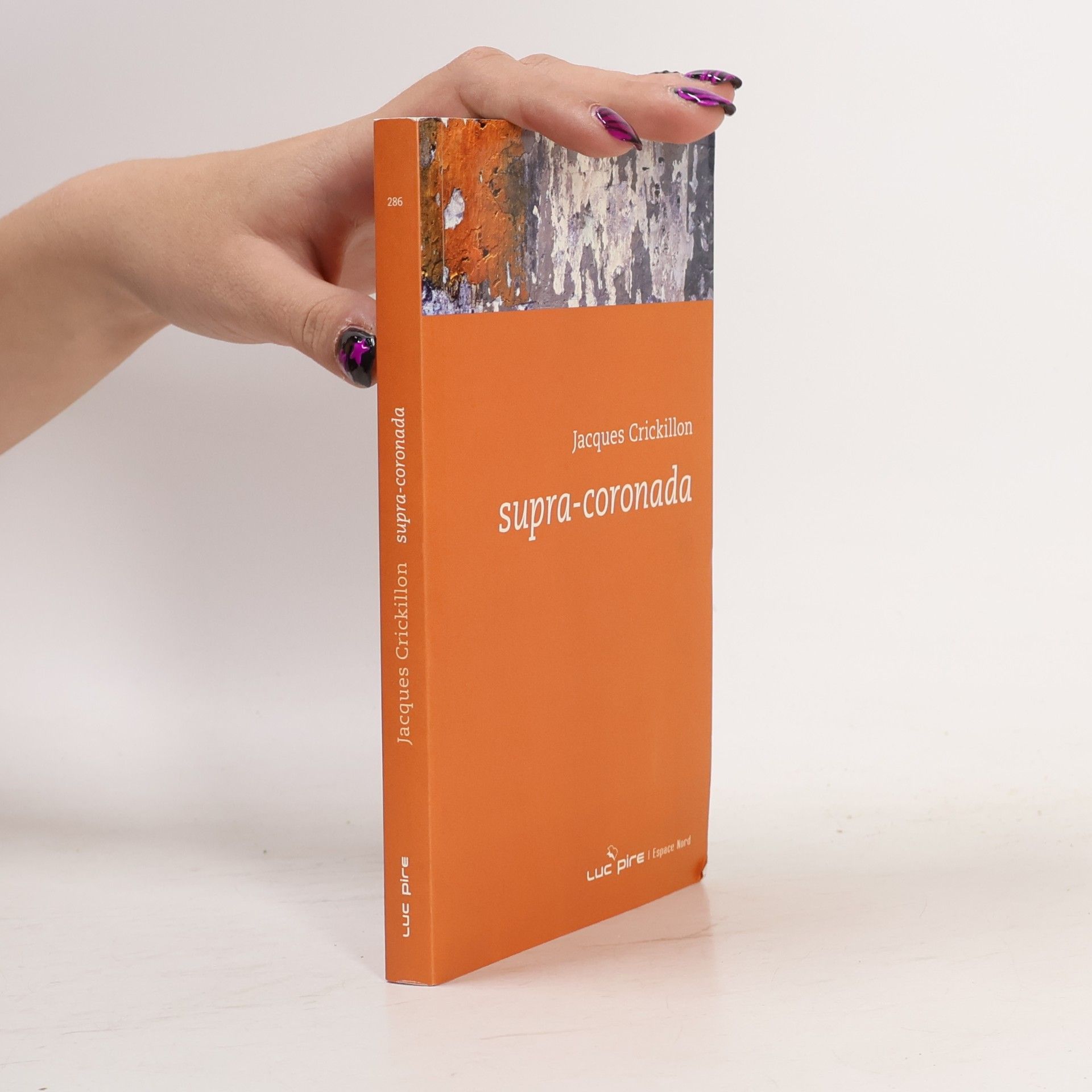 Jacques Crickillon Espace Nord - 286: Supra-Coronada