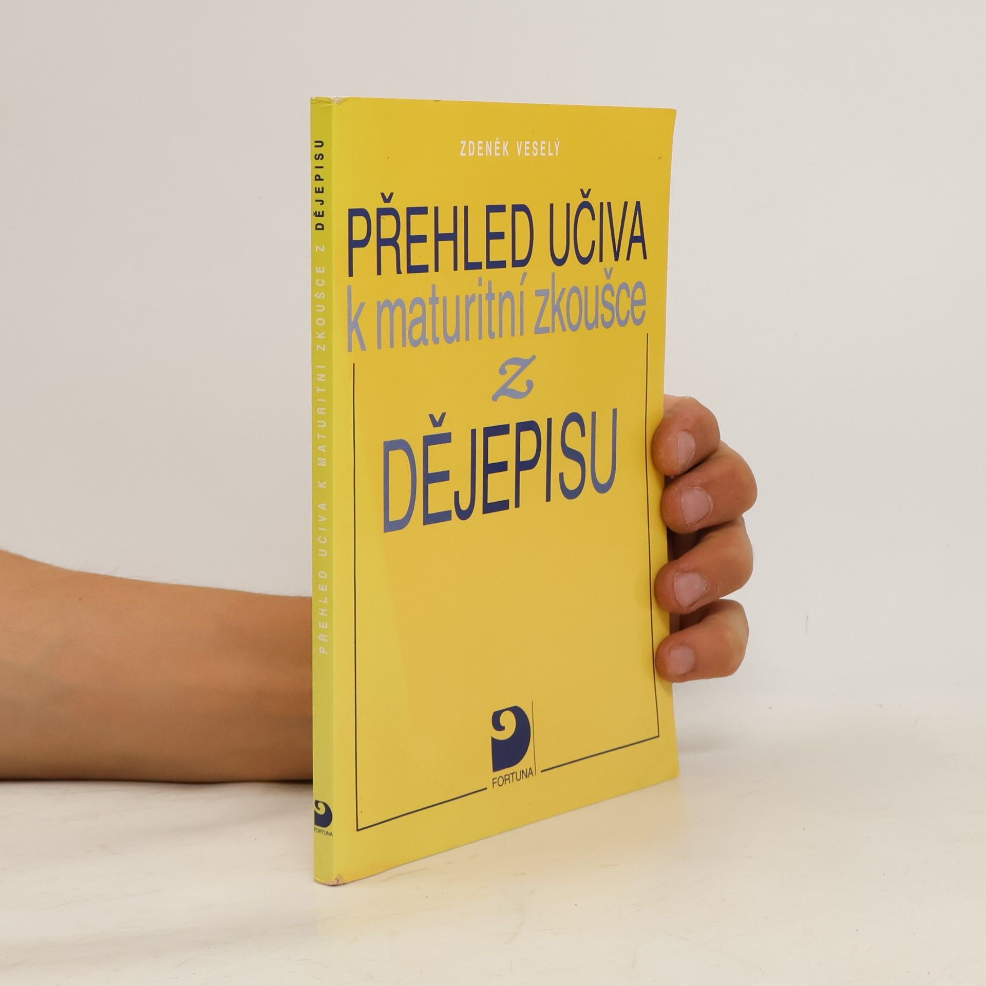 Zdeněk Veselý Přehled učiva k maturitní zkoušce z dějepisu